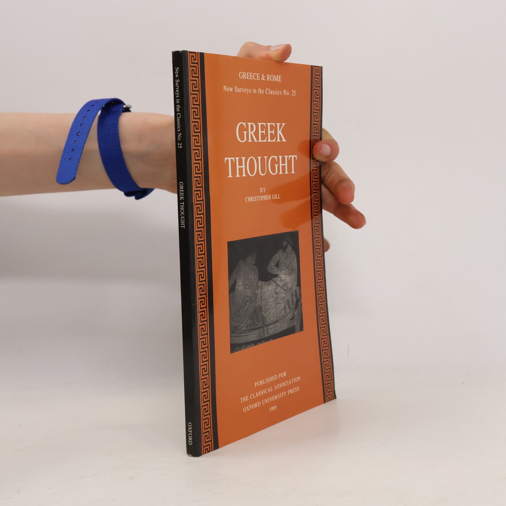 Christopher Gill New Surveys in the Classics - 25: Greek Thought