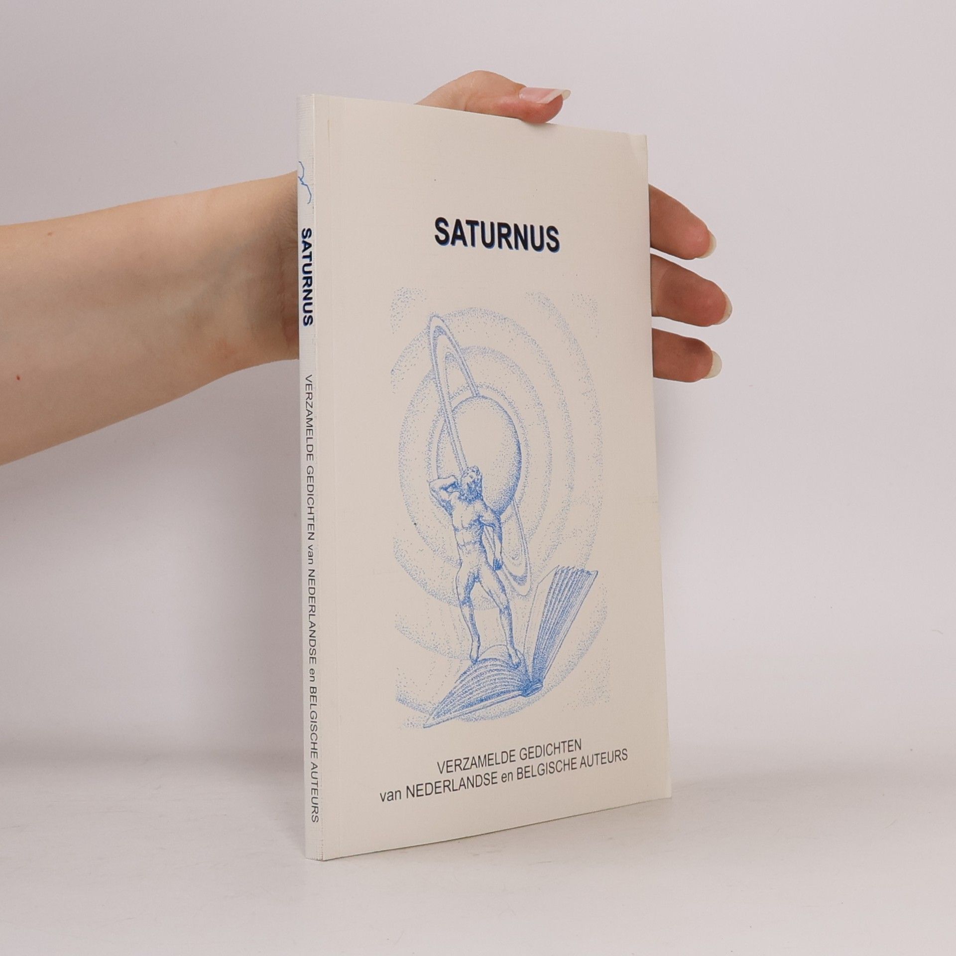 Autorenkollektiv Saturnus: Verzamelde gedichten van Nederlandse en Belgische auteurs