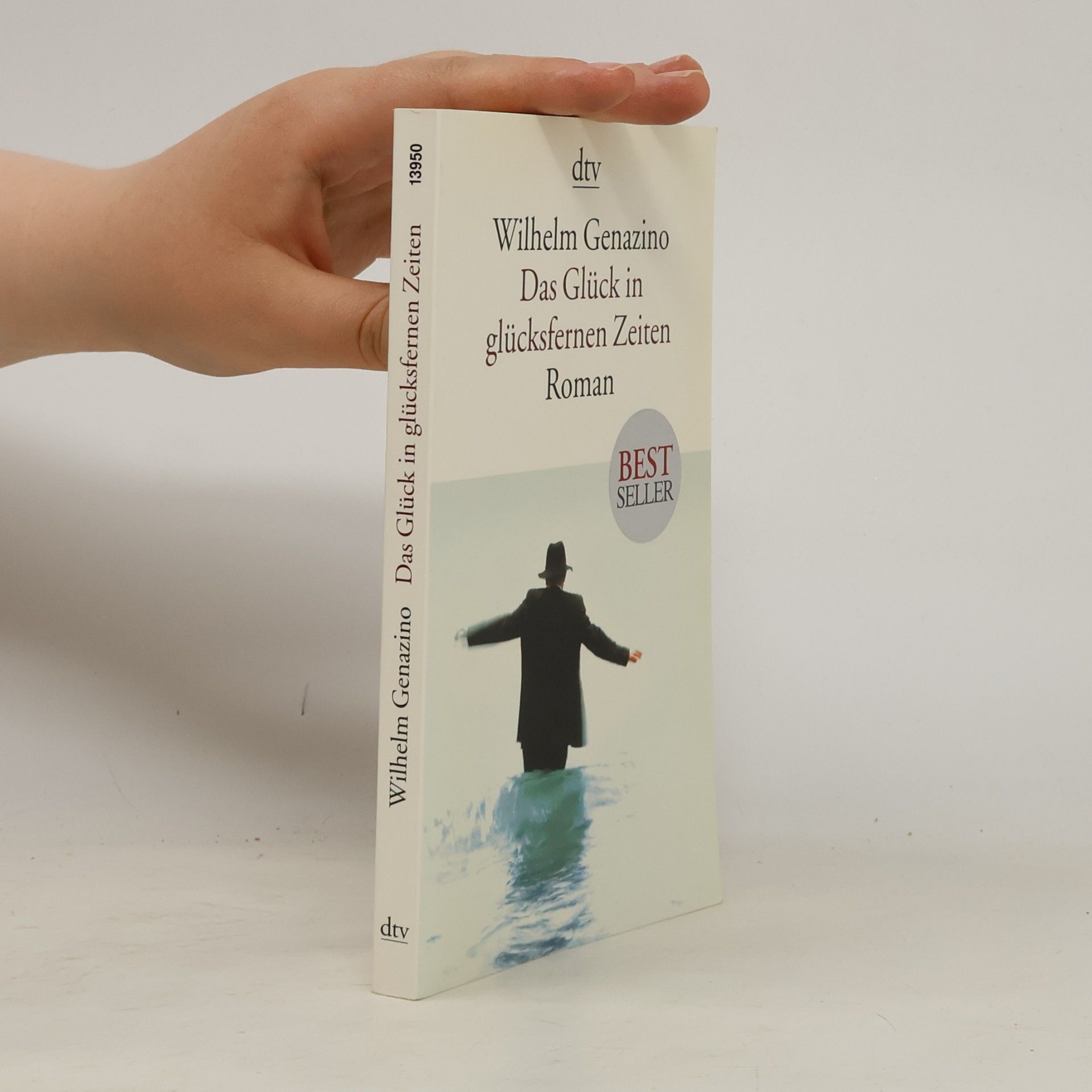 Wilhelm Genazino Das Glück in glücksfernen Zeiten