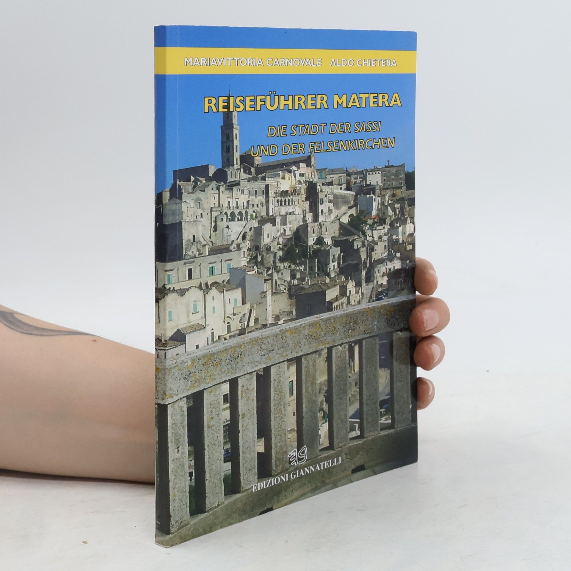 Aldo Chietera Reiseführer Matera. Die Stadt der Sassi und der Felsenkirchen