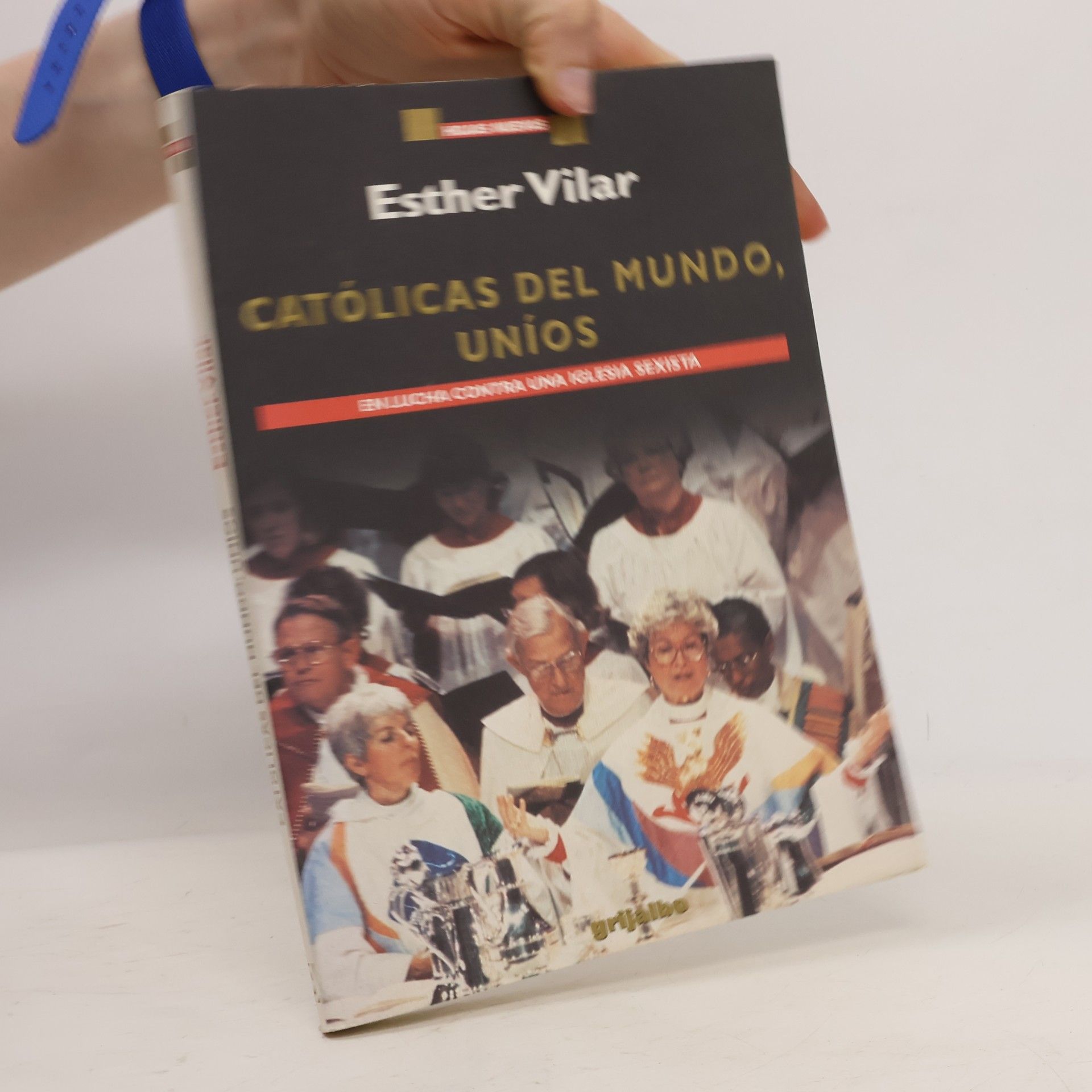 Vilar Esther Católicas del mundo, uníos. En lucha contra una iglesia sexista