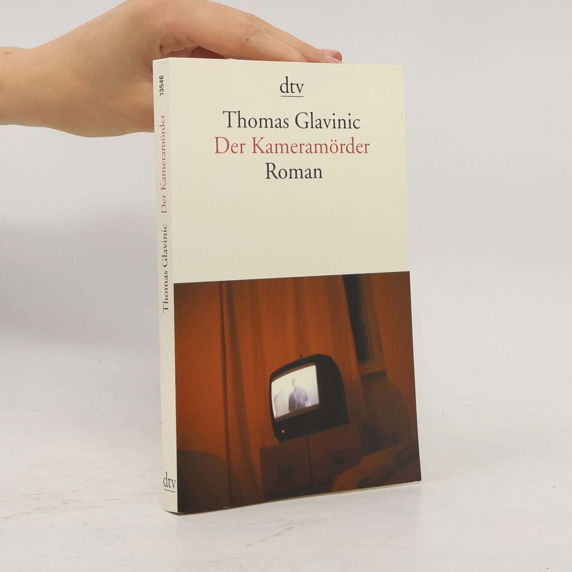 Thomas Glavinic Der Kameramörder