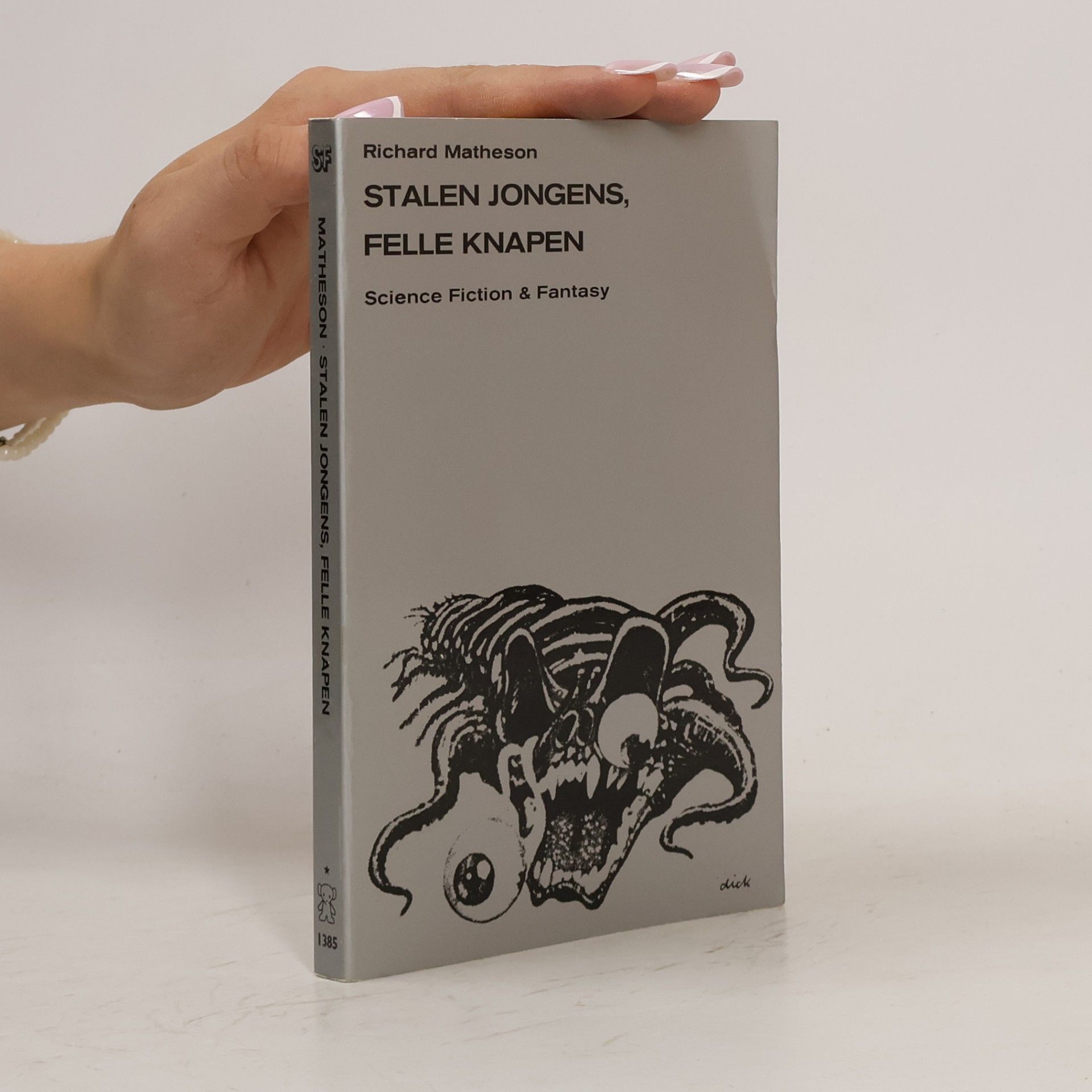SF: Stalen Jongens, Felle Knapen