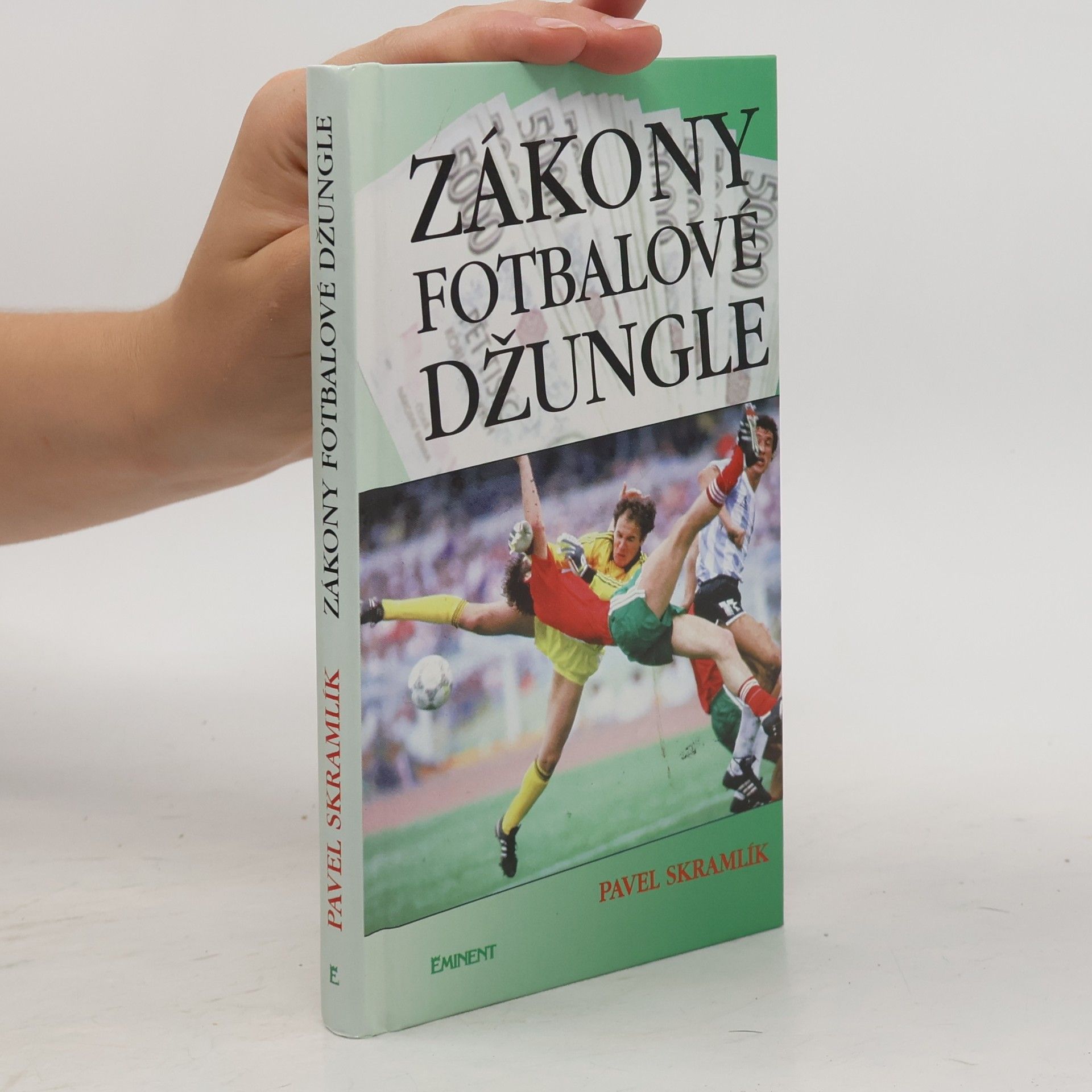 Skramlík Pavel Zákony fotbalové džungle