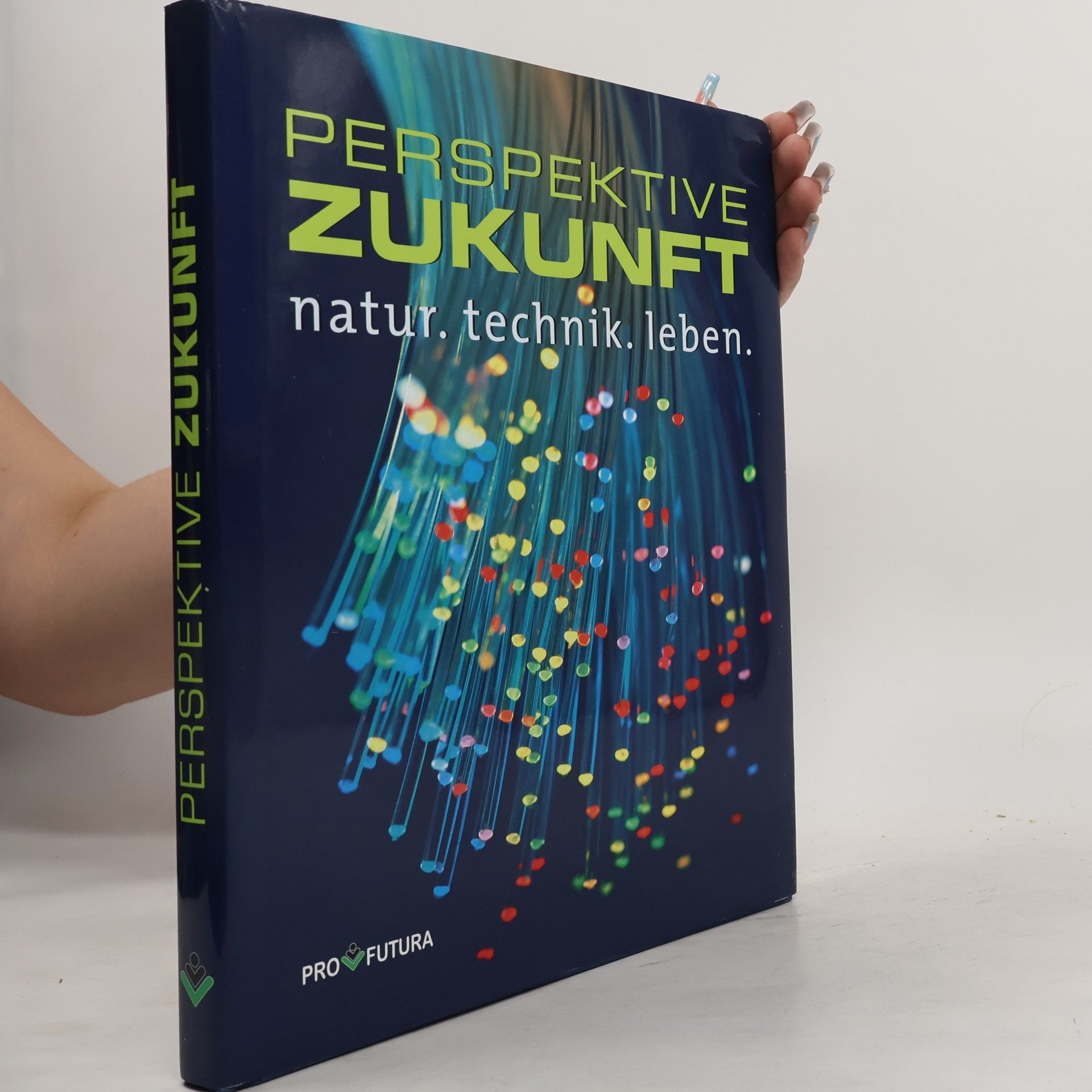 Wolfgang Spielhagen Perspektive Zukunft. Natur. Technik. Leben