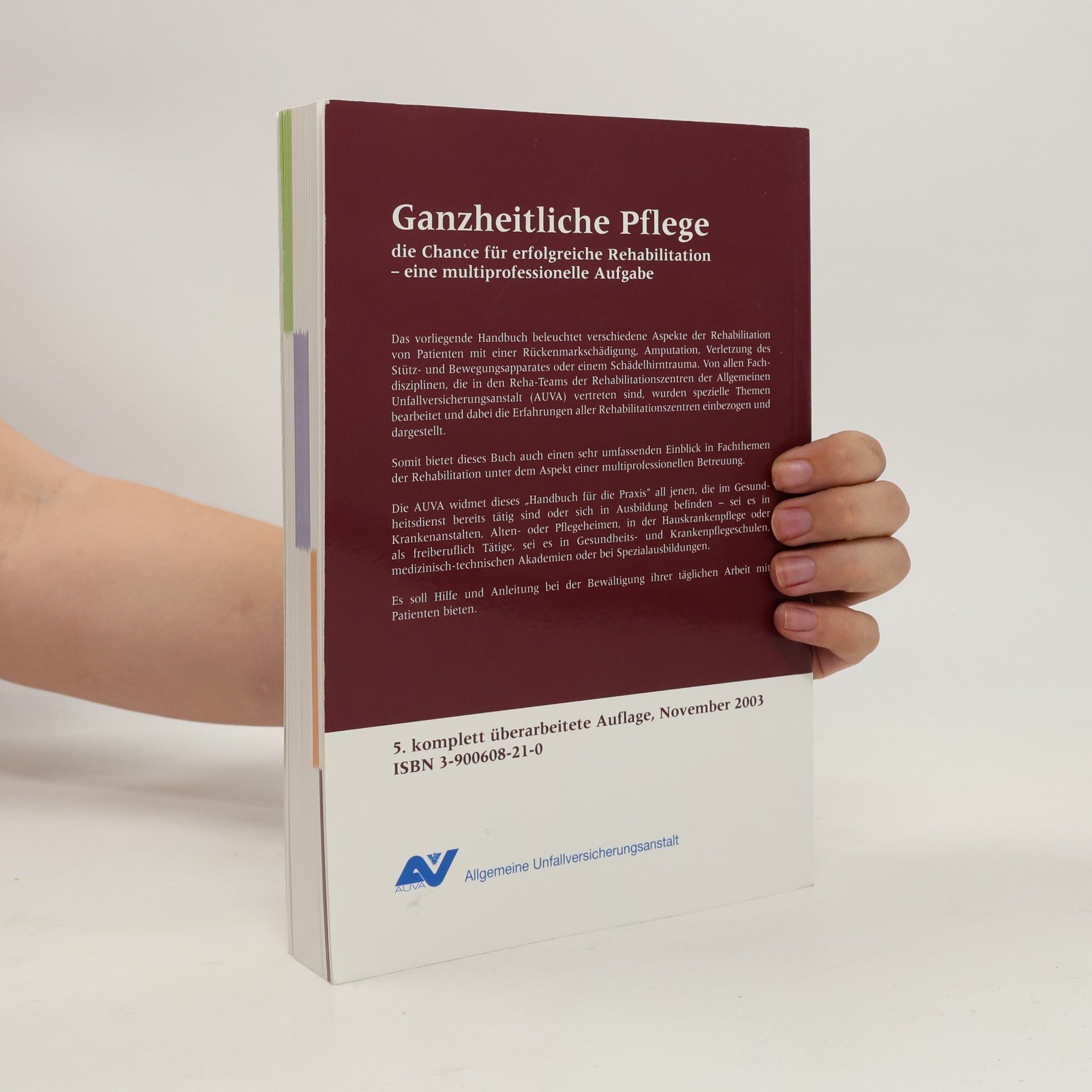 Kolektiv autorů Ganzheitliche Pflege : die Chance für erfolgreiche Rehabilitation - eine multiprofessionelle Aufgabe