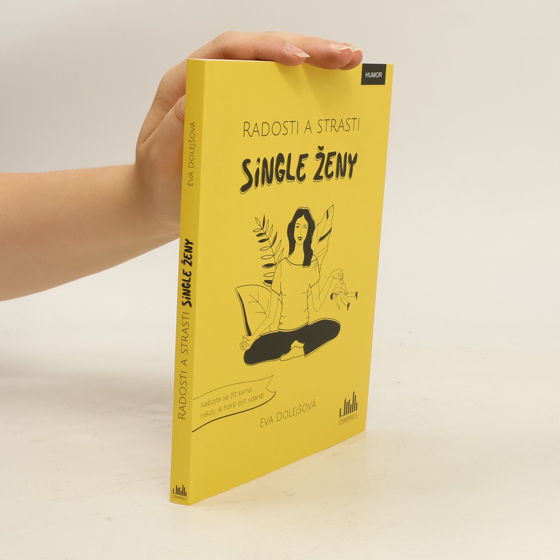Eva Dolejšová Radosti a strasti single ženy