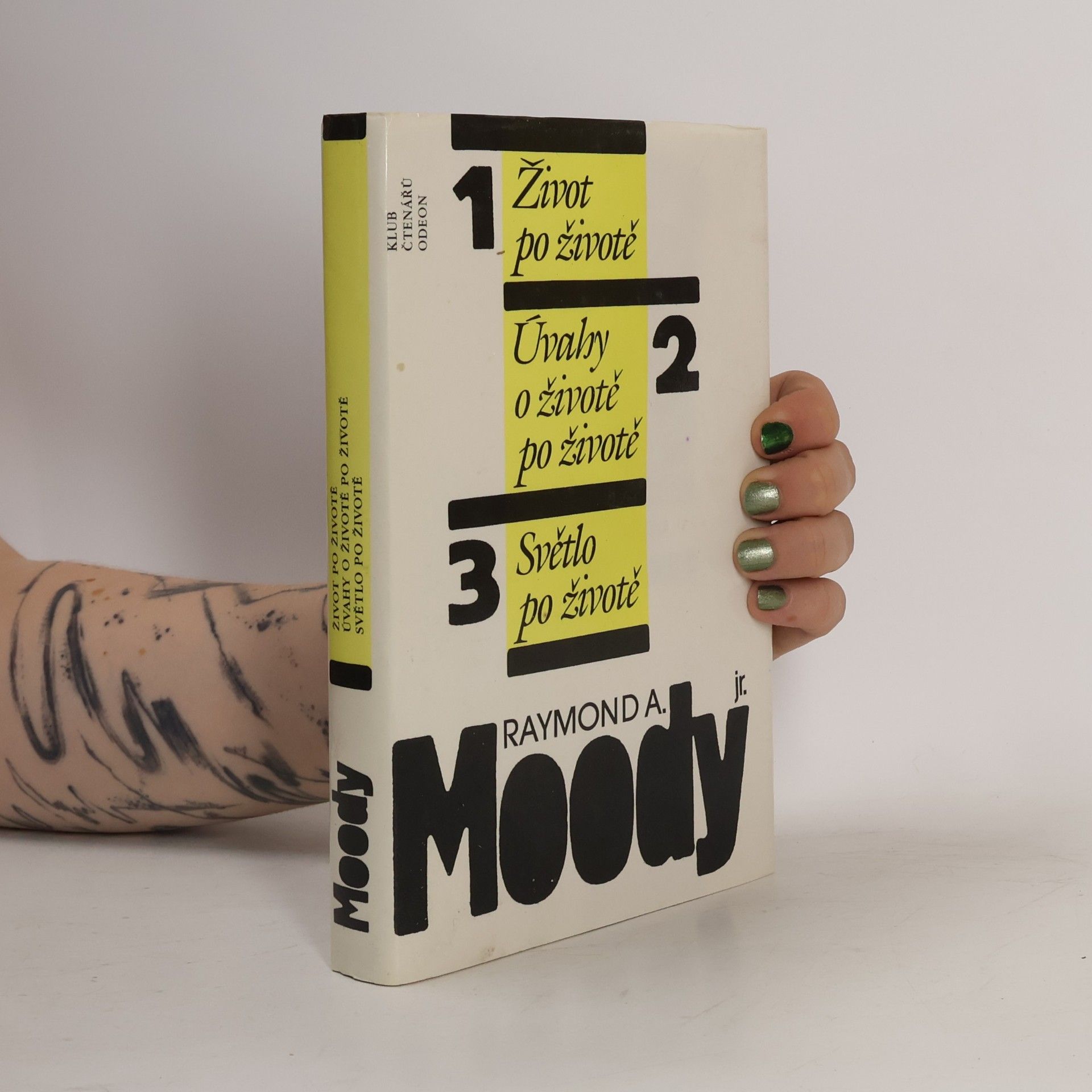 Raymond Moody Život po životě. Úvahy o životě po životě. Světlo po životě