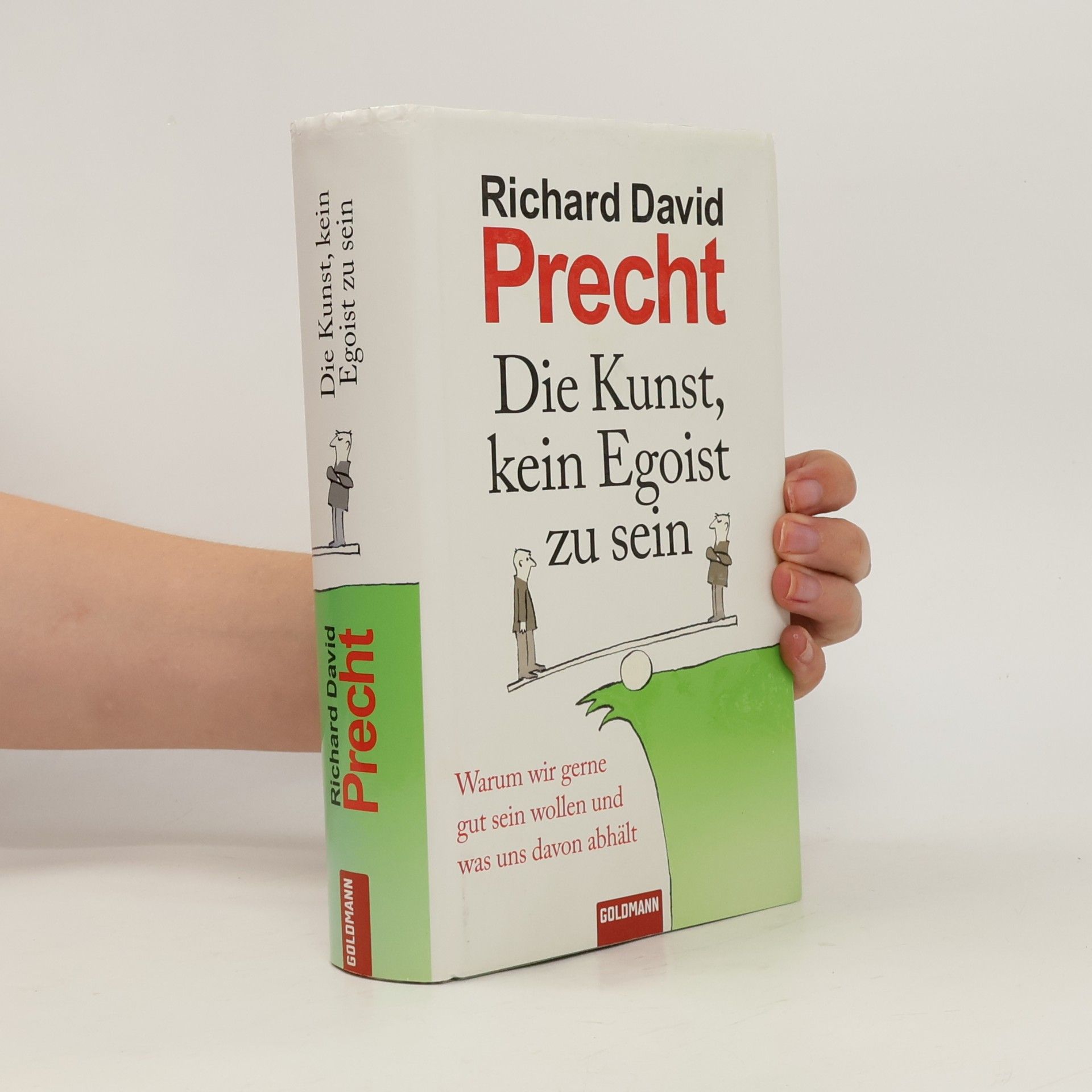 Richard David Precht Die Kunst, kein Egoist zu sein