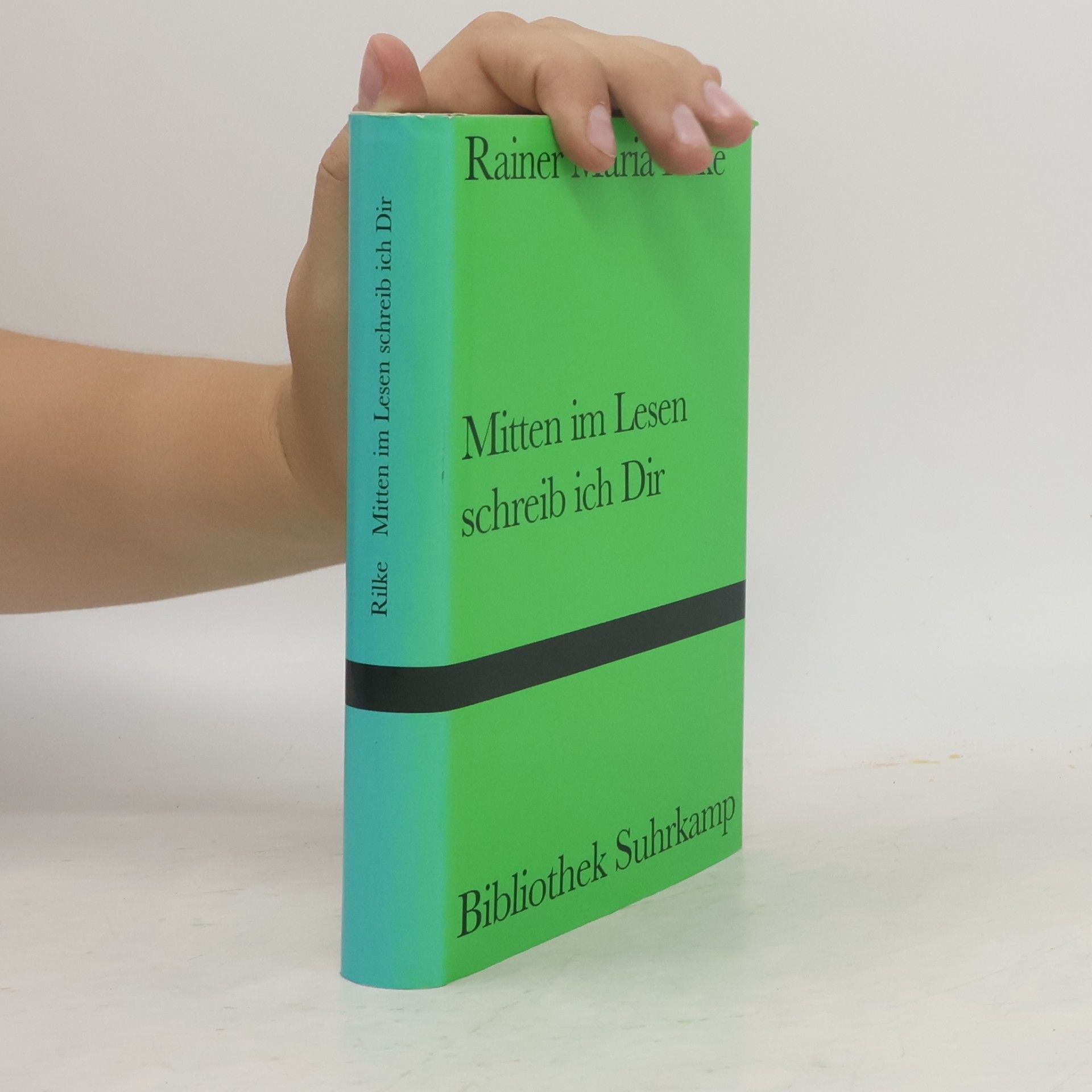 Rainer Maria Rilke Mitten im Lesen schreib ich Dir
