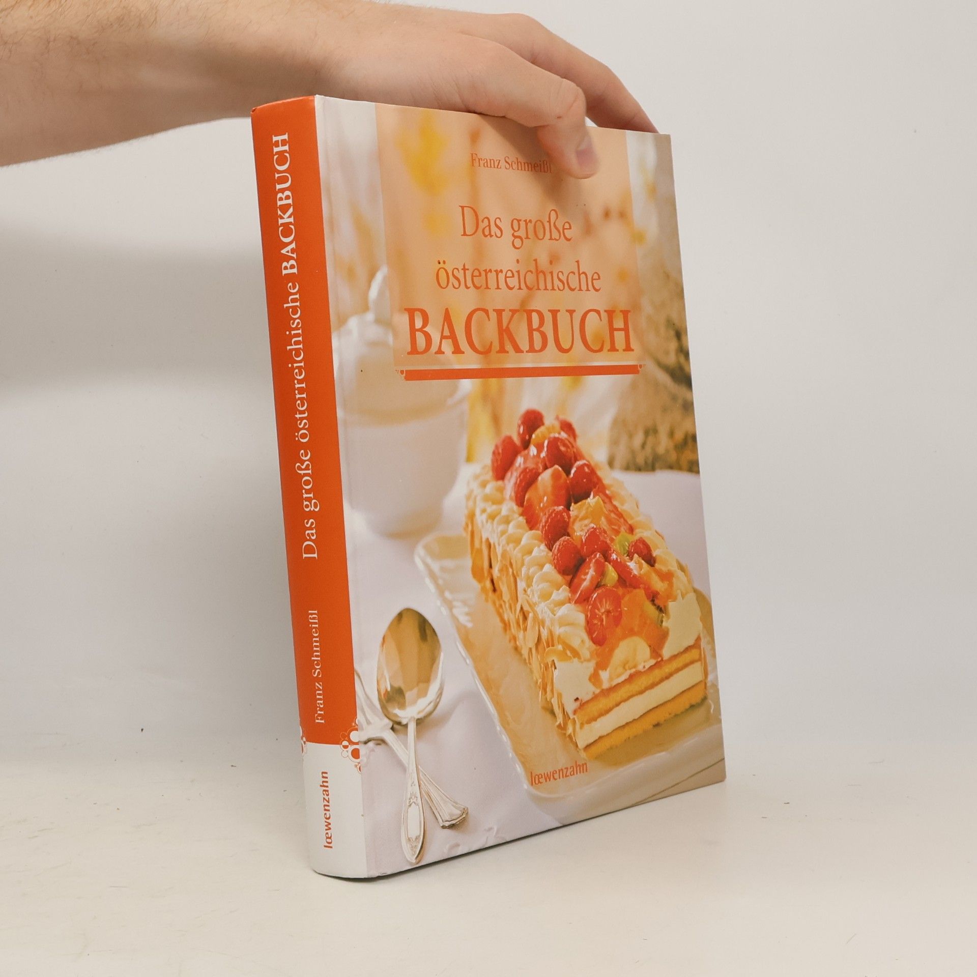Franz Schmeißl Das große österreichische Backbuch
