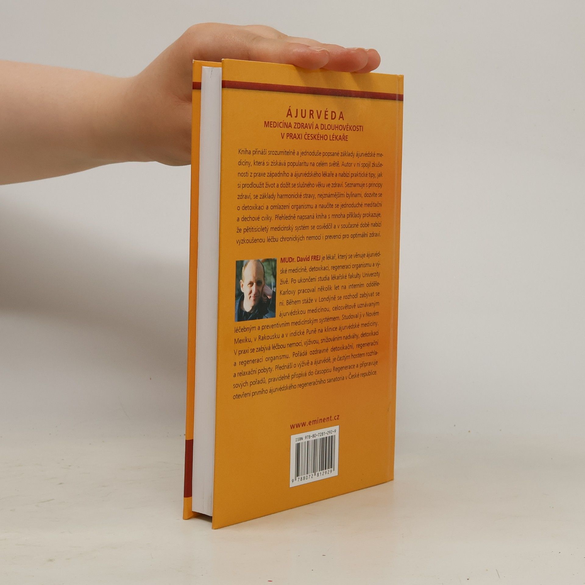 David Frej Ájurvéda: Medicína zdraví a dlouhověkosti v praxi českého lékaře