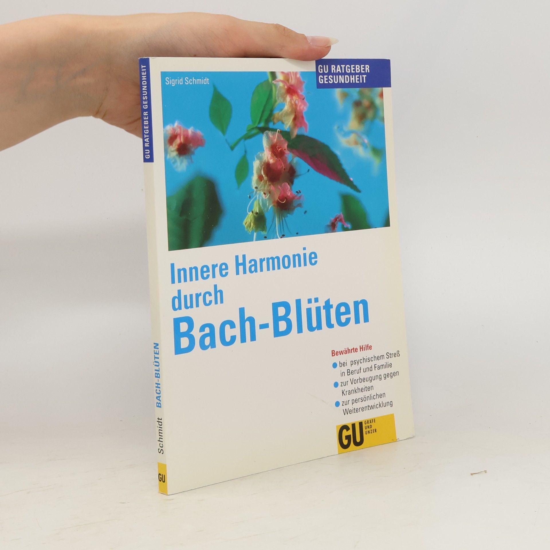 Sigrid Schmidt Innere Harmonie duch Bach-Blüten