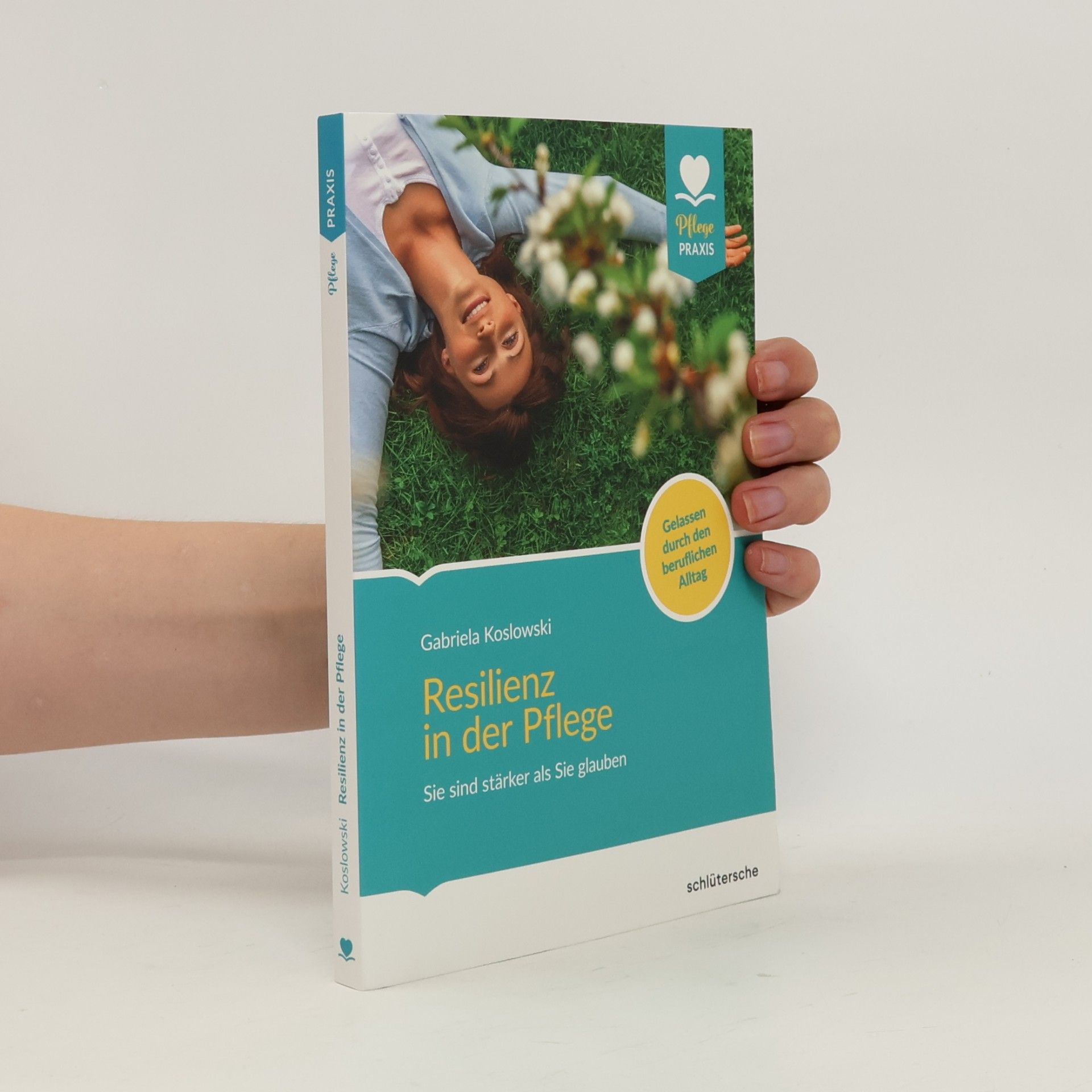 Gabriela Koslowski Pflege Praxis: Resilienz in der Pflege