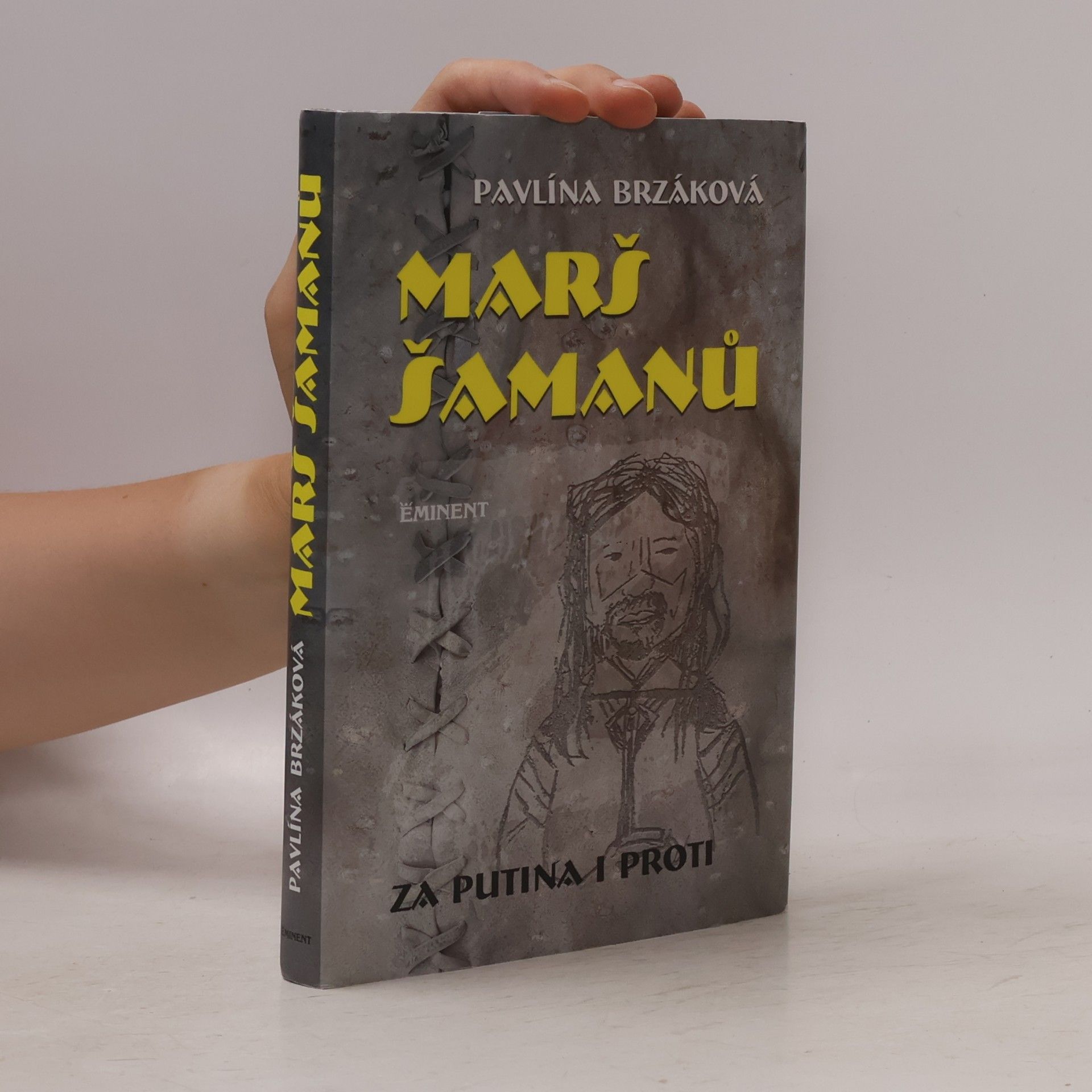 Kryštof Klein Marš šamanů : za Putina i proti