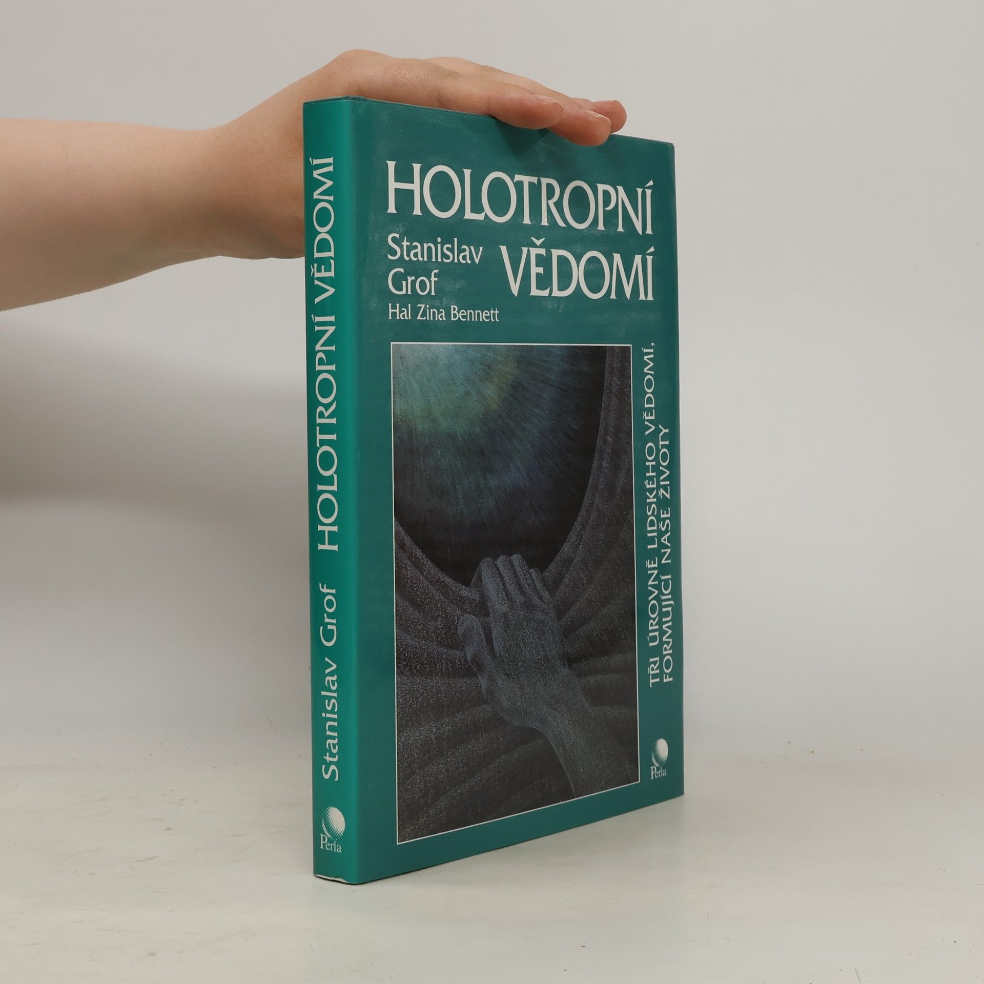 Stanislav Grof Holotropní vědomí