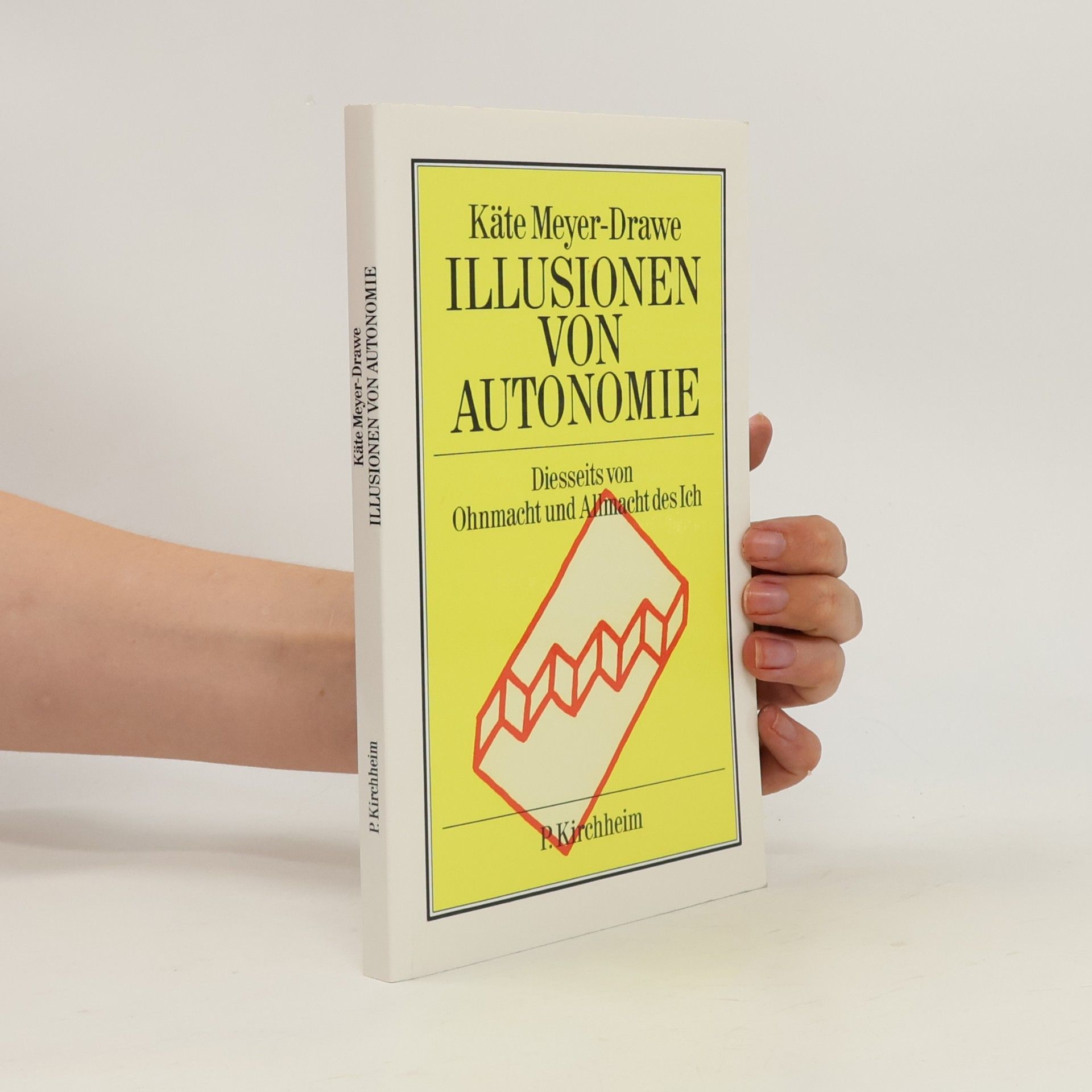 Käte Meyer-Drawe Illusionen von Autonomie