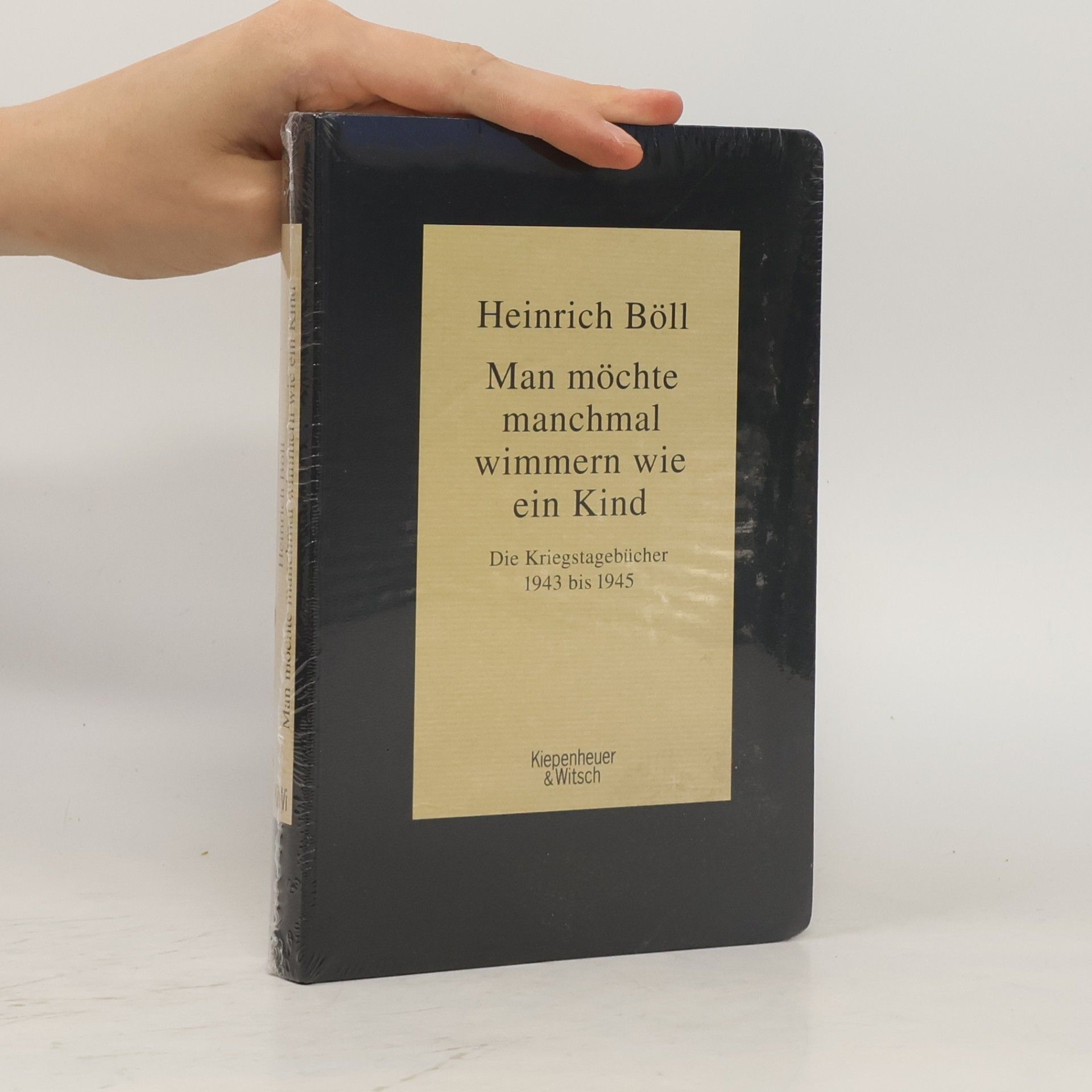 Heinrich Böll Man möchte manchmal wimmern wie ein Kind