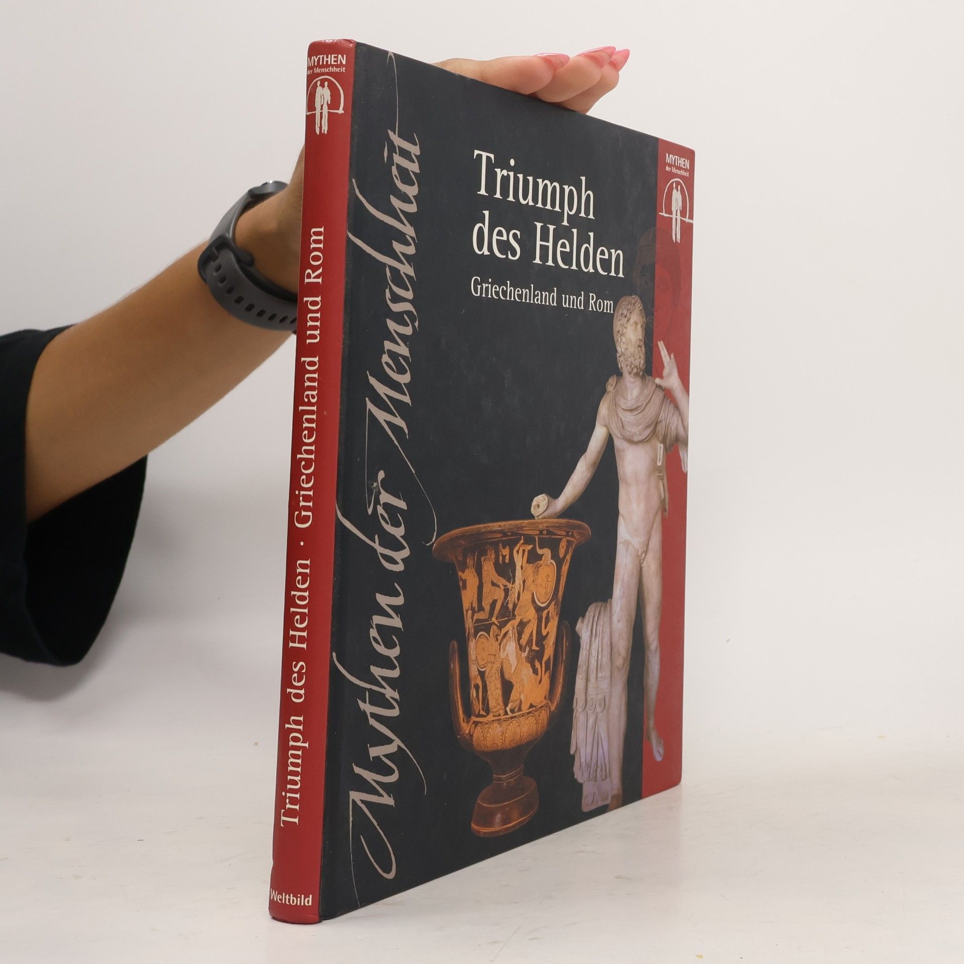 Marianne Tölle Triumph des Helden. Griechenland und Rom