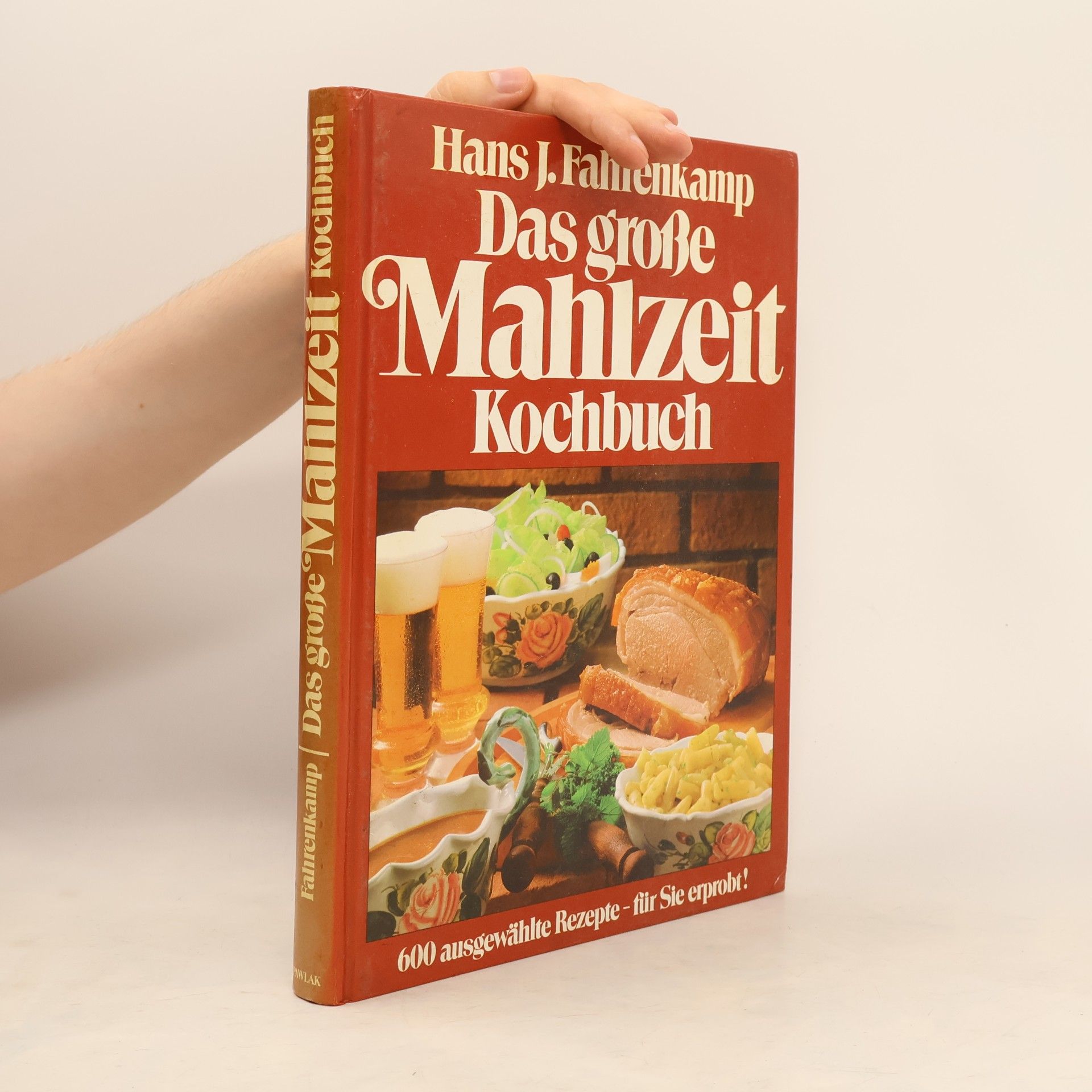 Hans J. Fahrenkamp Das große Mahlzeit Kochbuch