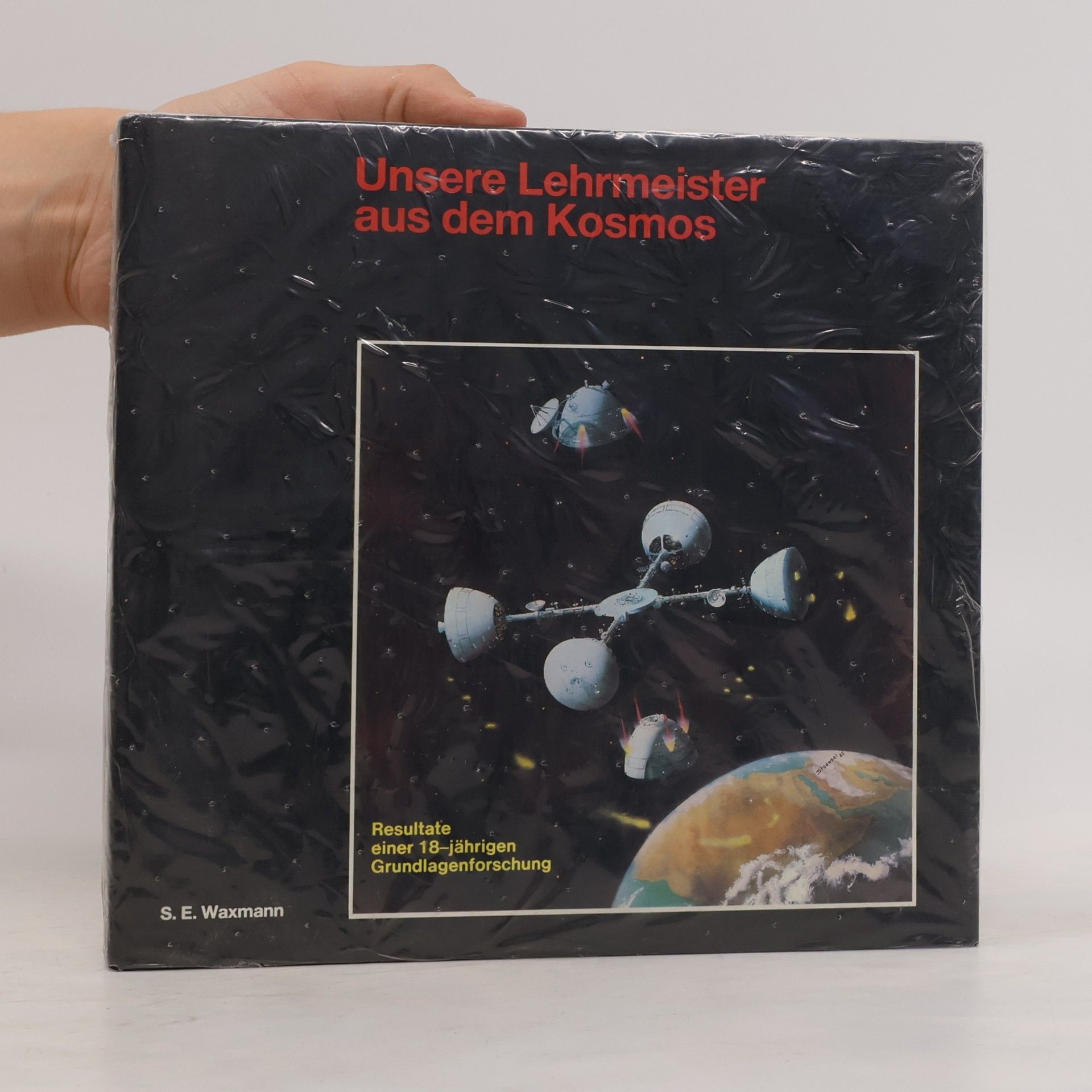 Siegfried E. Waxmann Unsere Lehrmeister aus dem Kosmos
