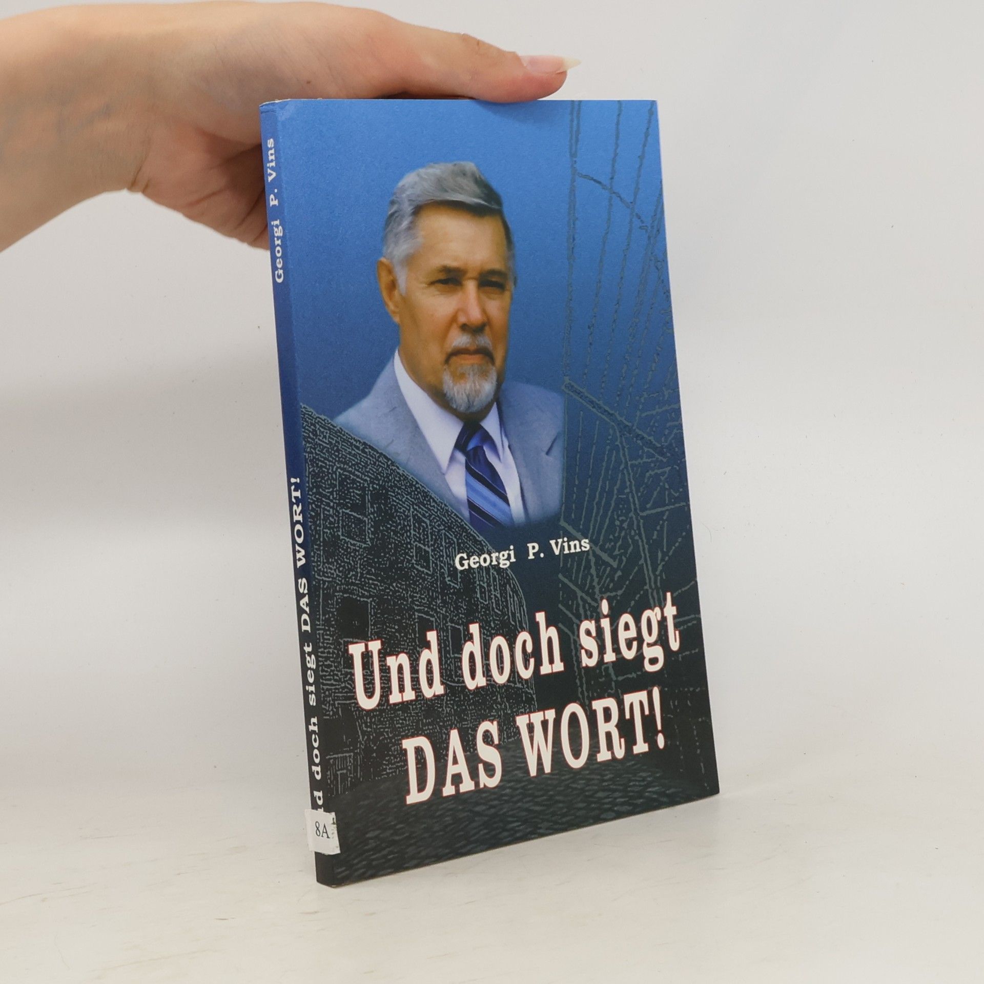 Georgij P. Vins Und doch siegt das Wort!