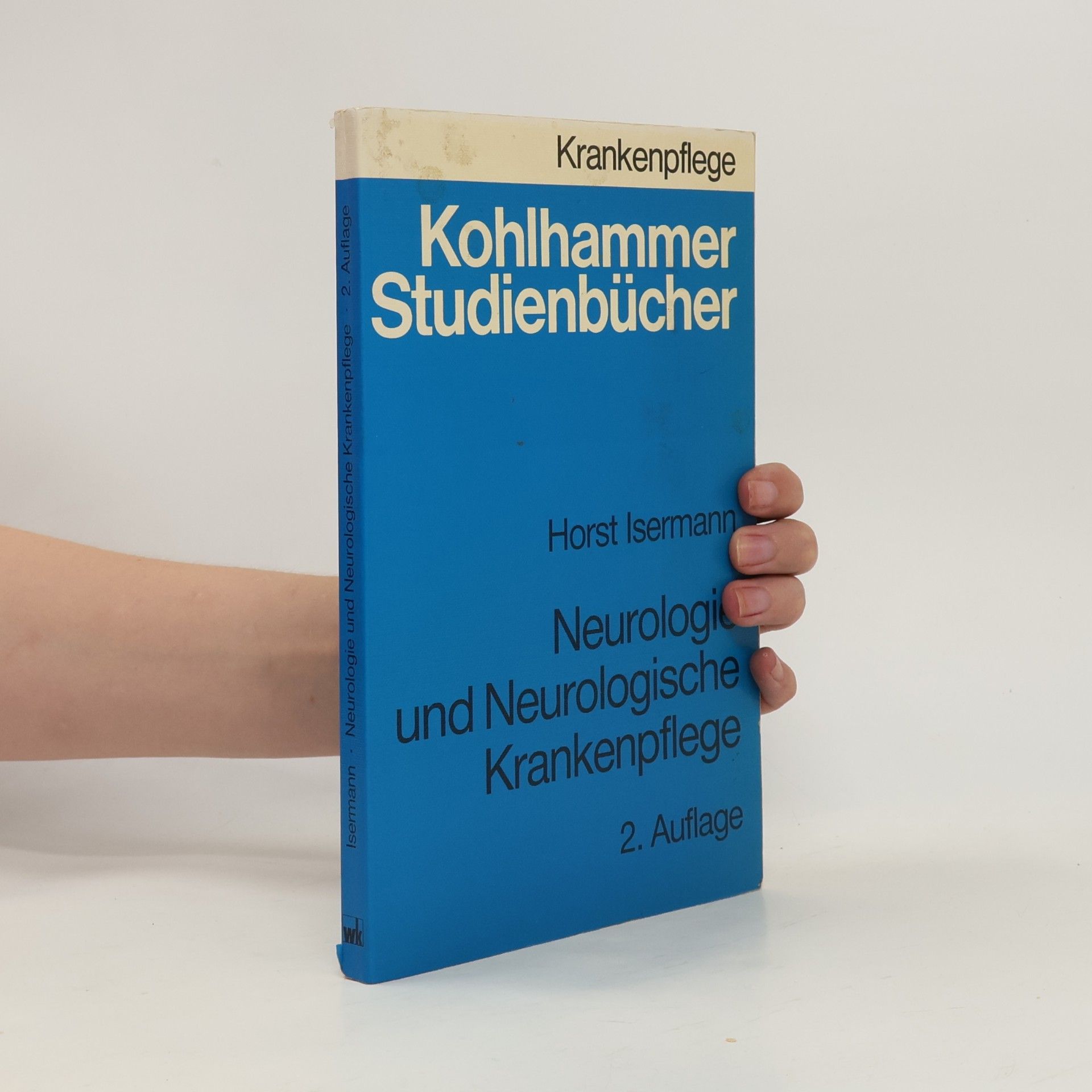 Horst Isermann Kohlhammer Studienbücher: Neurologie und neurologische Krankenpflege