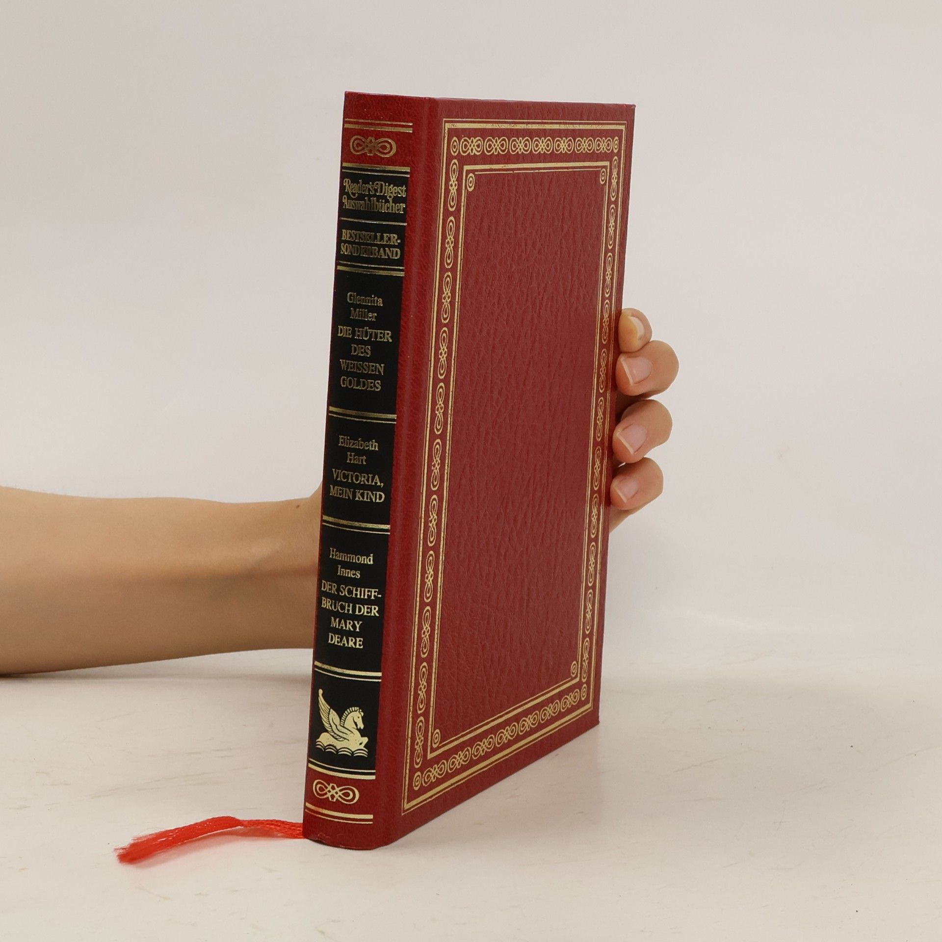 Glennita Miller Reader's Digest Auswahlbücher: Die Hüter des Weissen Goldes. Victoria, mein Kind. Der Schiffbruch der Mary Deare