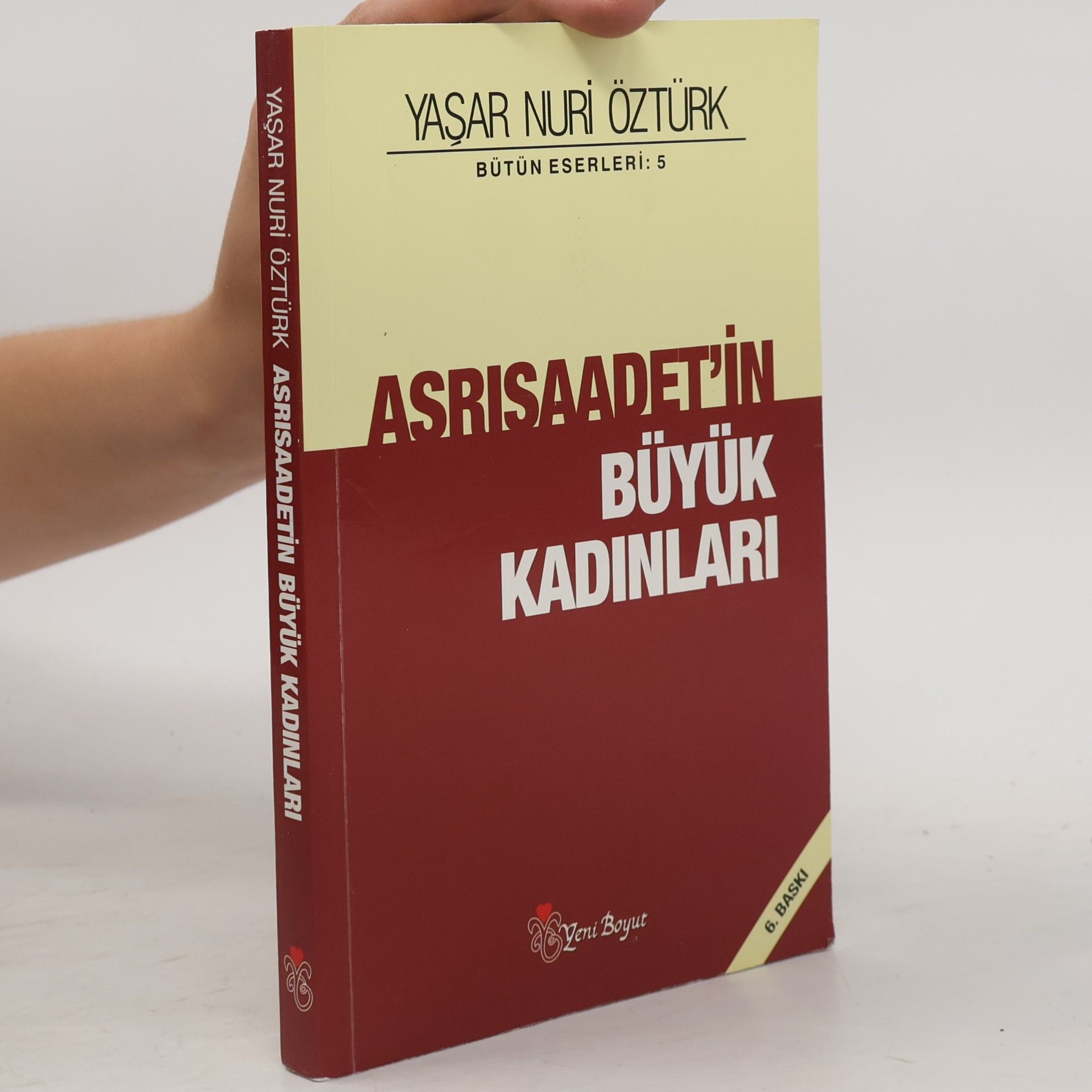 Yaşar Nuri Öztürk Bütün Eserleri - 5: Asrı Saadetin Büyük Kadınları - 6. Baskı
