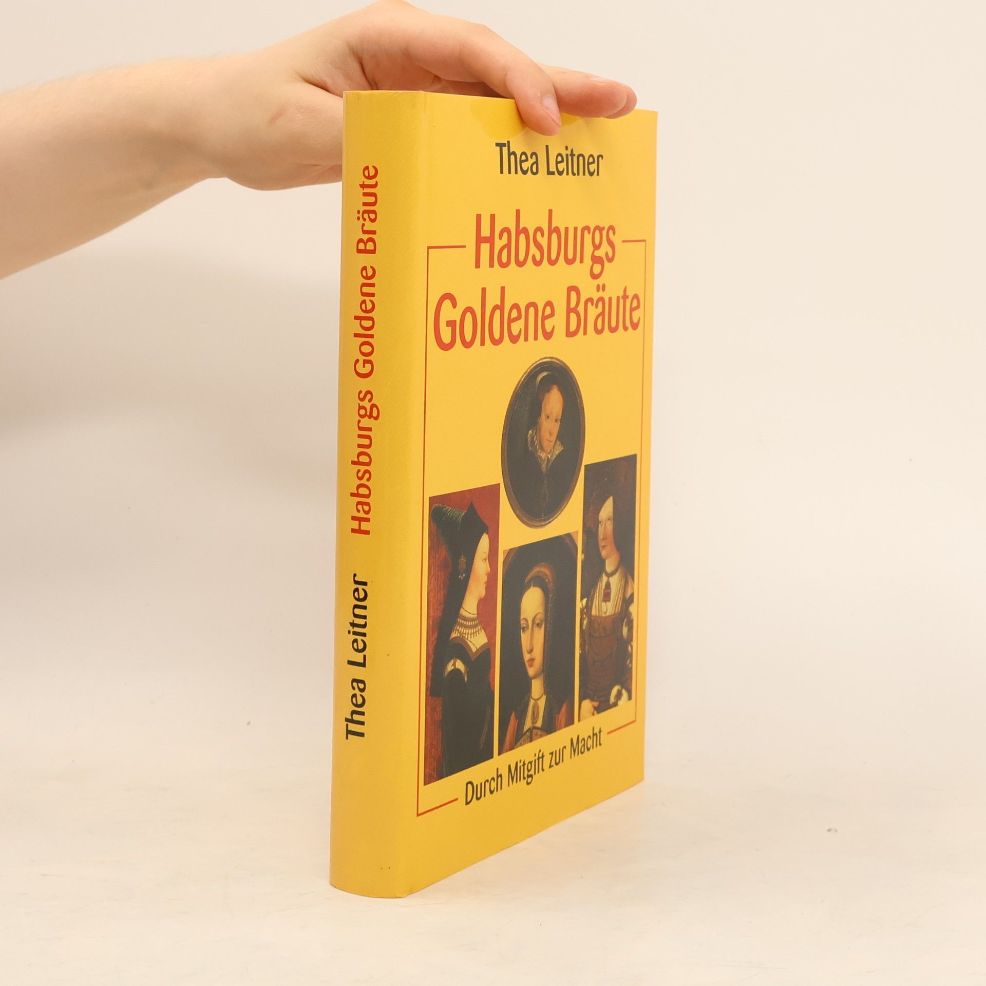 Thea Leitner Habsburgs Goldene Bräute