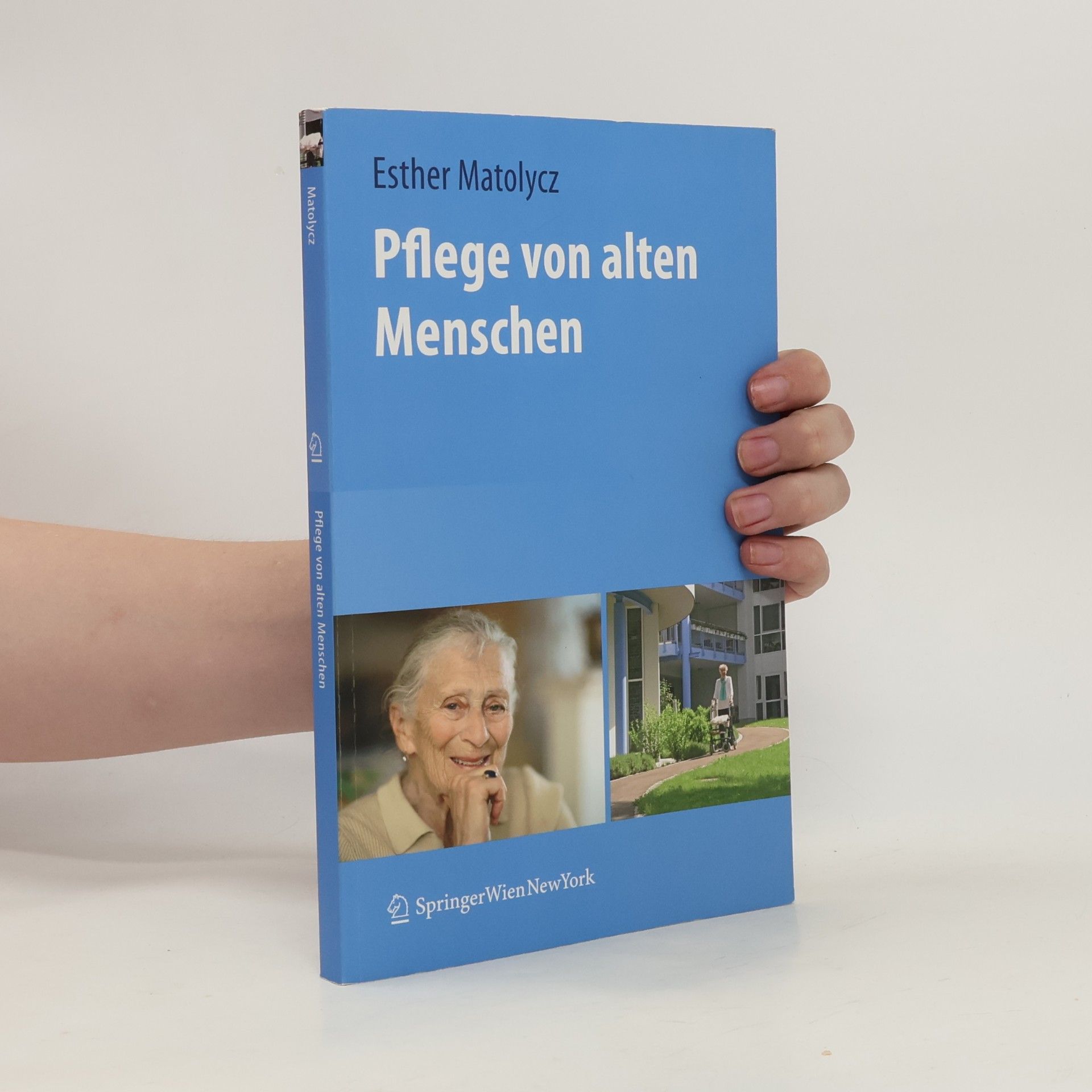 Esther Matolycz Pflege von alten Menschen
