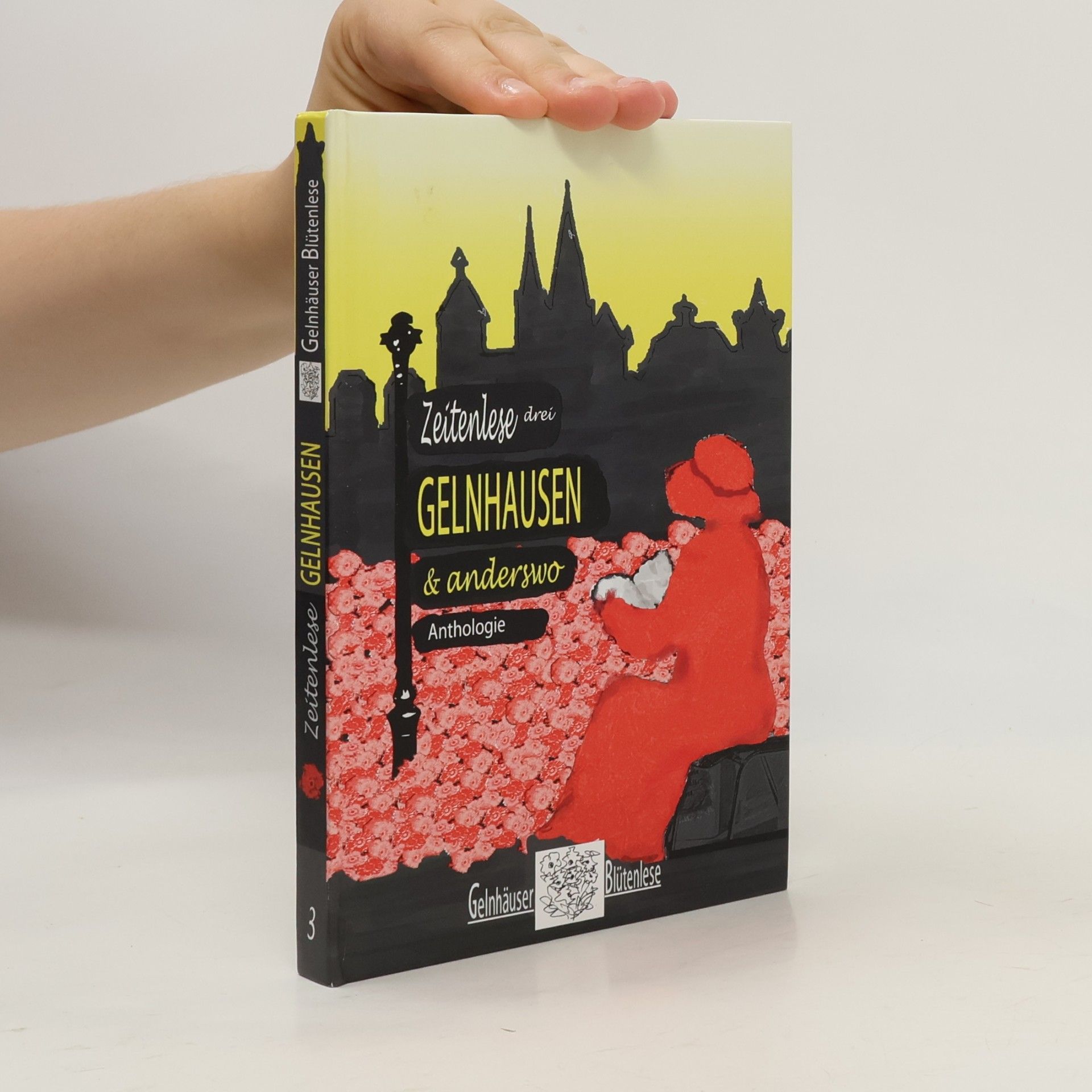 Autorenkollektiv Zeitenlese drei Gelnahusen & anderswo. Anthologie