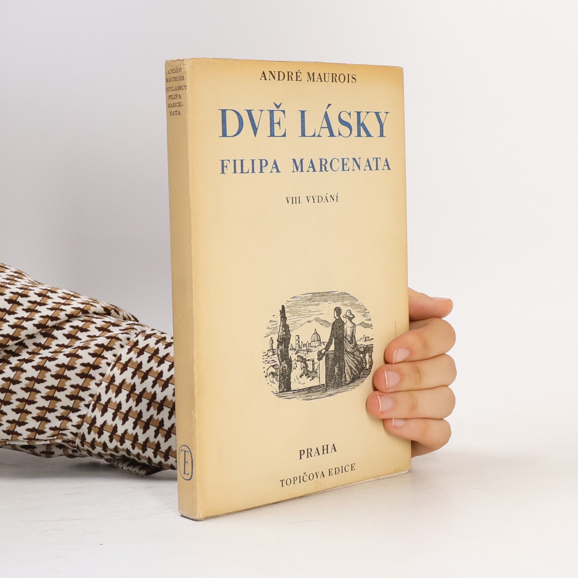 André Maurois Dvě lásky Filipa Marcenata