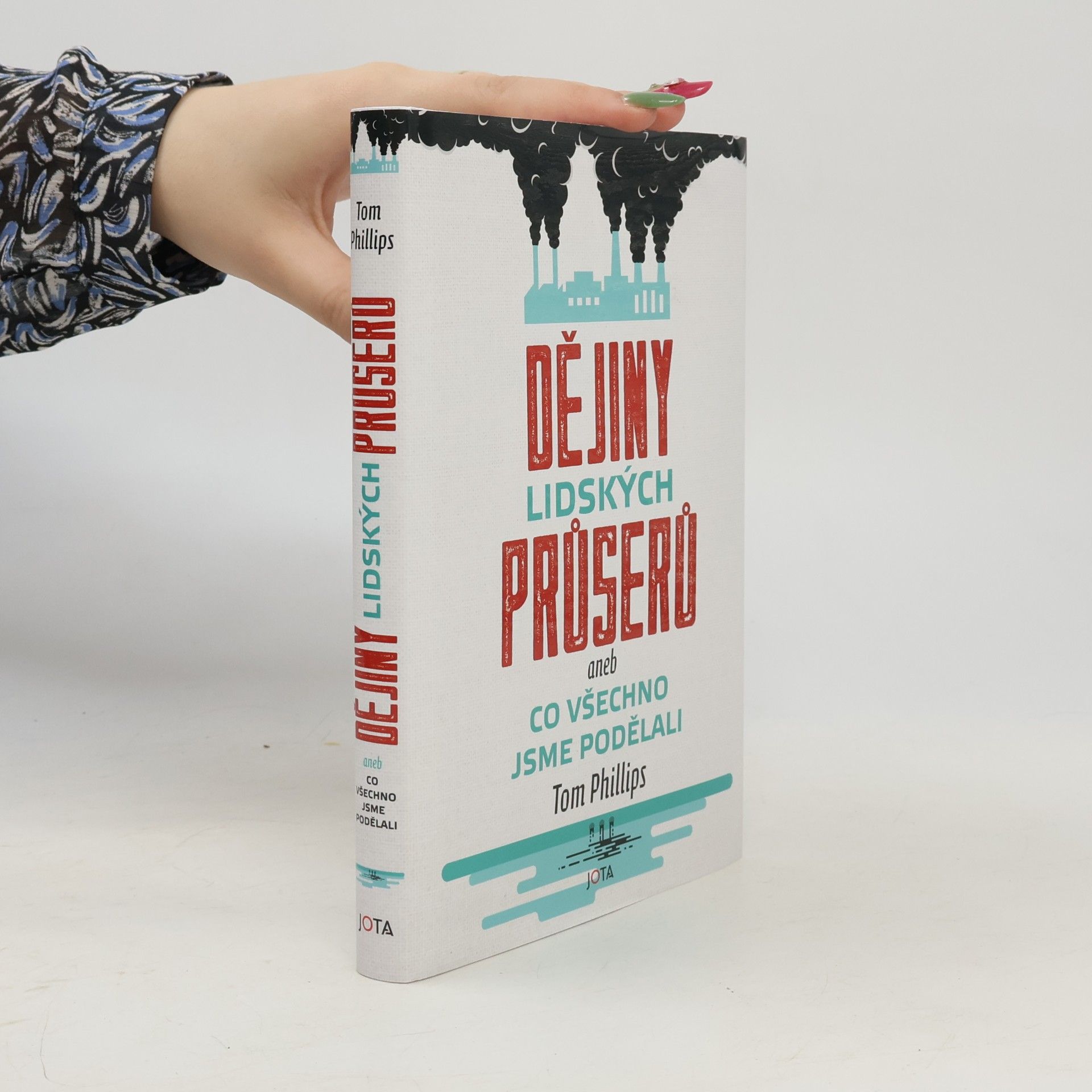 Tom Phillips Dějiny lidských průserů, aneb, Co všechno jsme podělali