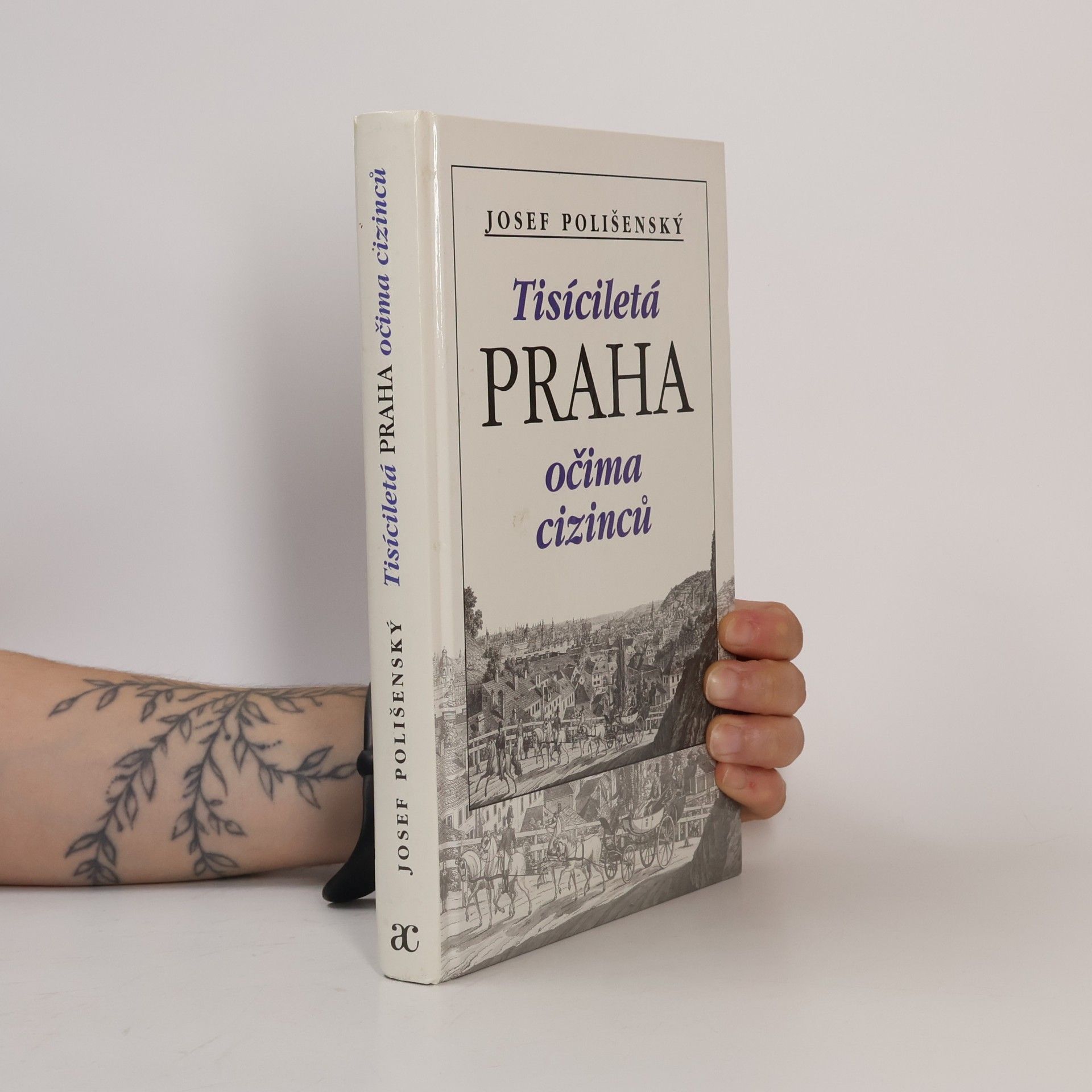 Josef Polišenský Tisíciletá Praha očima cizinců