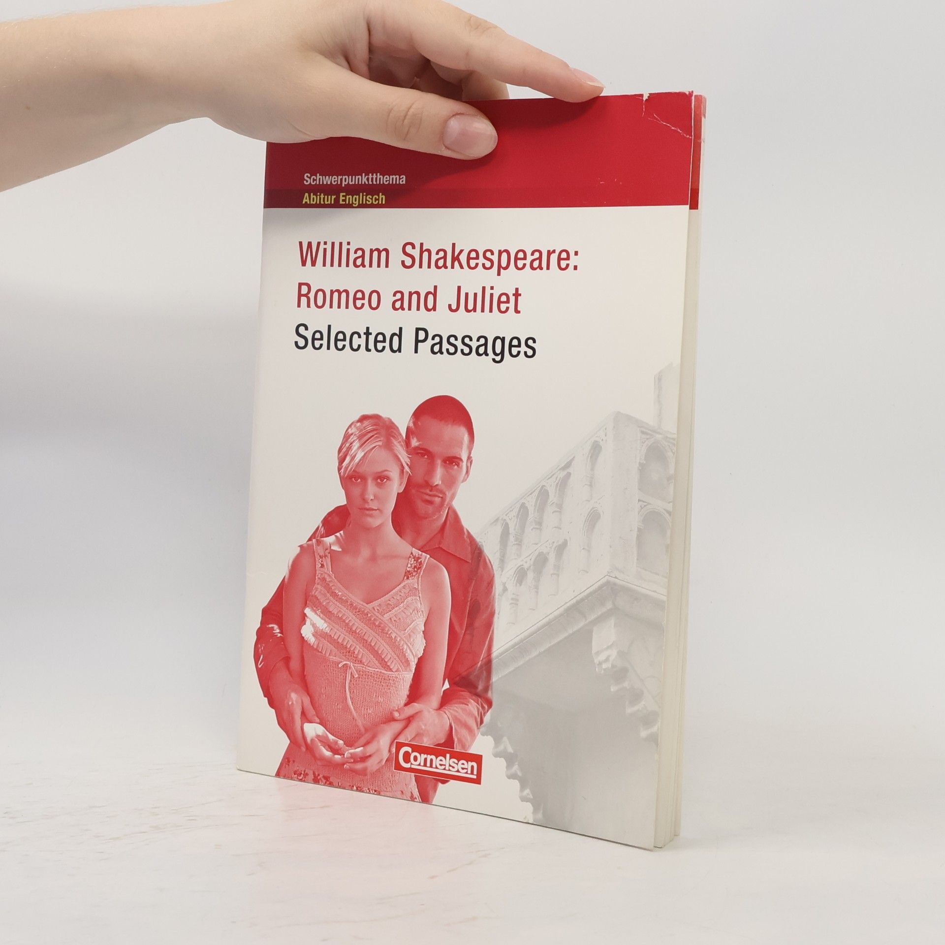 Ingrid Becker-Ross Schwerpunktthema Abitur Englisch: Romeo and Juliet: Selected Passages
