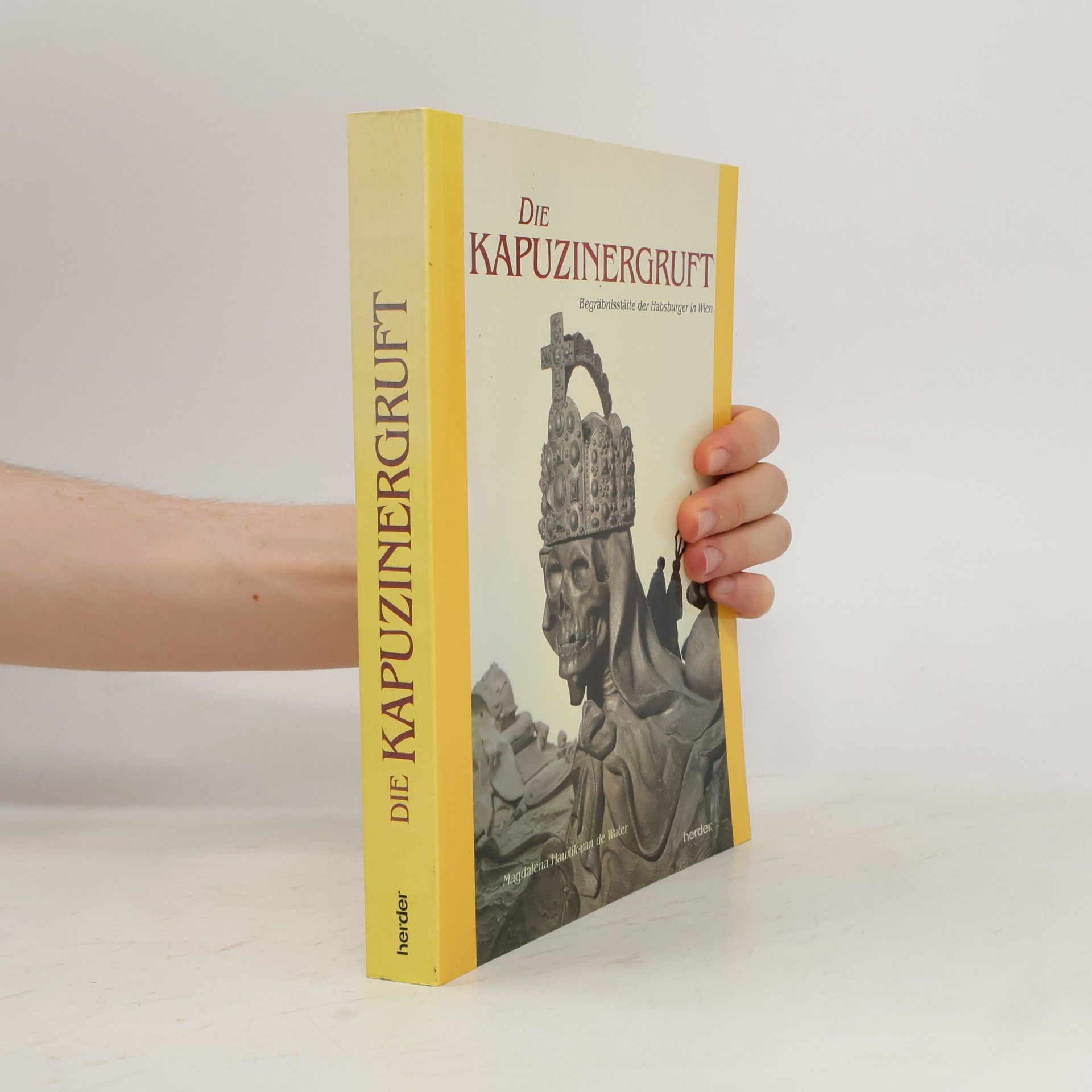 Magdalena Hawlik van de Water Die Kapuzinergruft