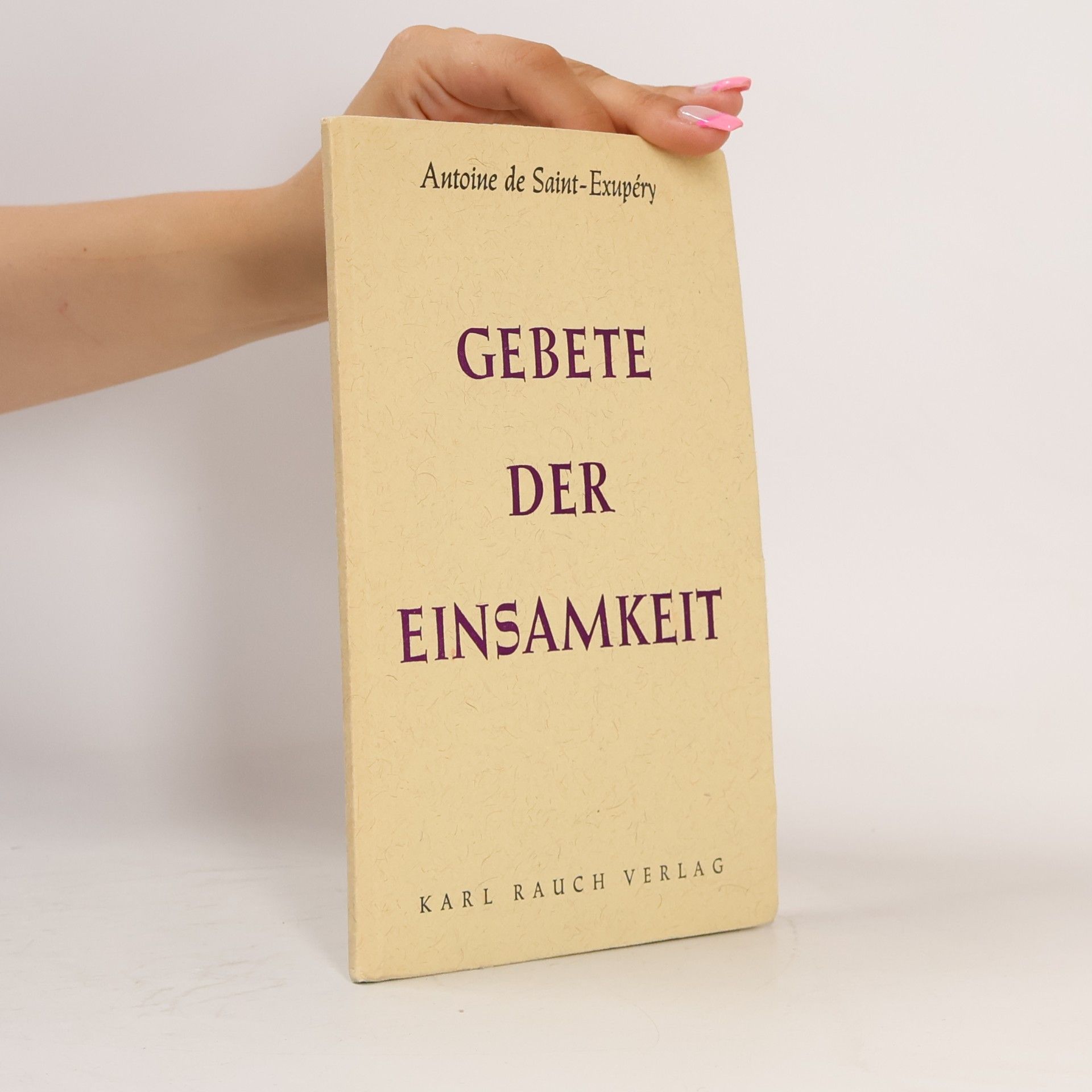 Antoine de Saint-Exupéry Gebete der Einsamkeit