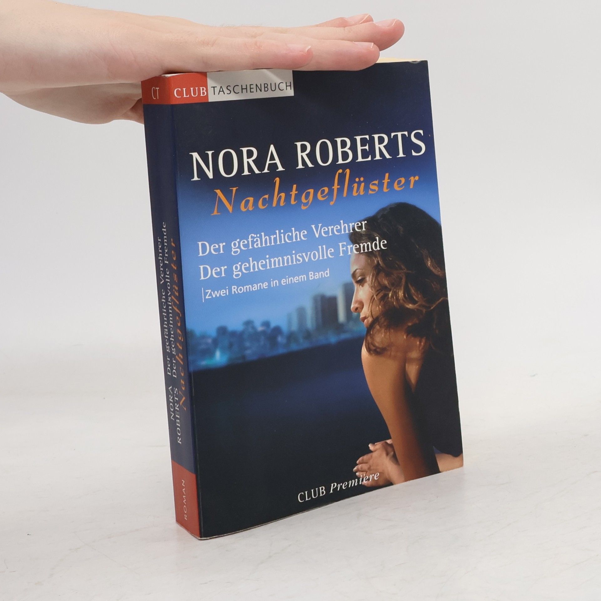 Nora Roberts Nachtgeflüster. Der gefährliche Verehrer. Der geheimnisvolle Fremde