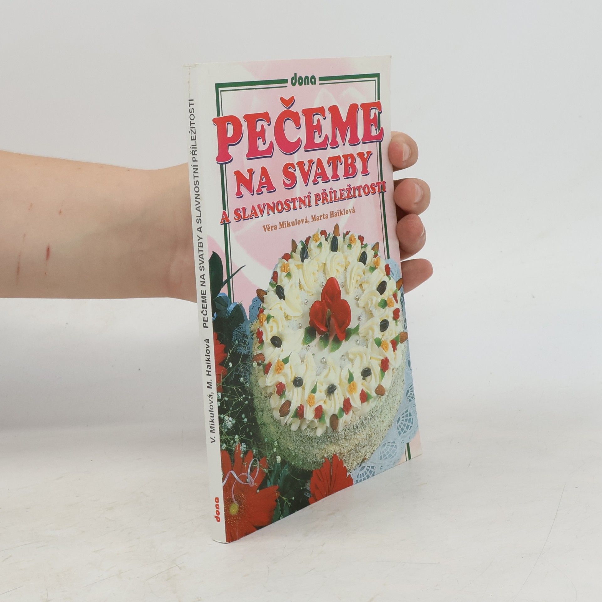 Věra Mikulová Pečeme na svatby a slavnostní příležitosti