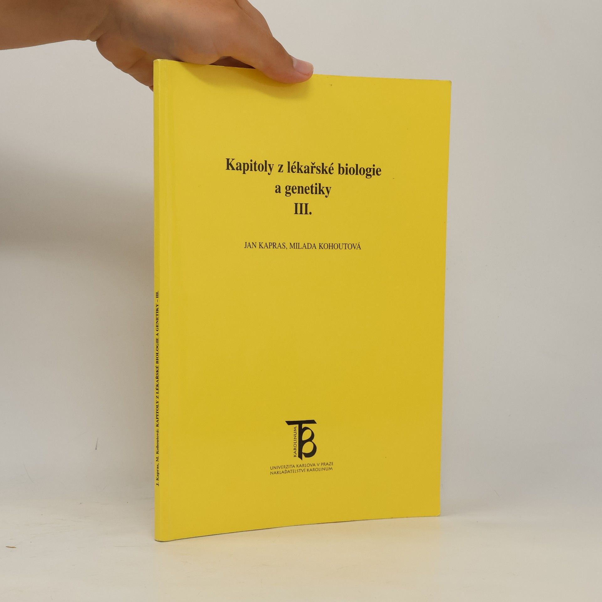 Milada Kohoutová Kapitoly z lékařské biologie a genetiky III.
