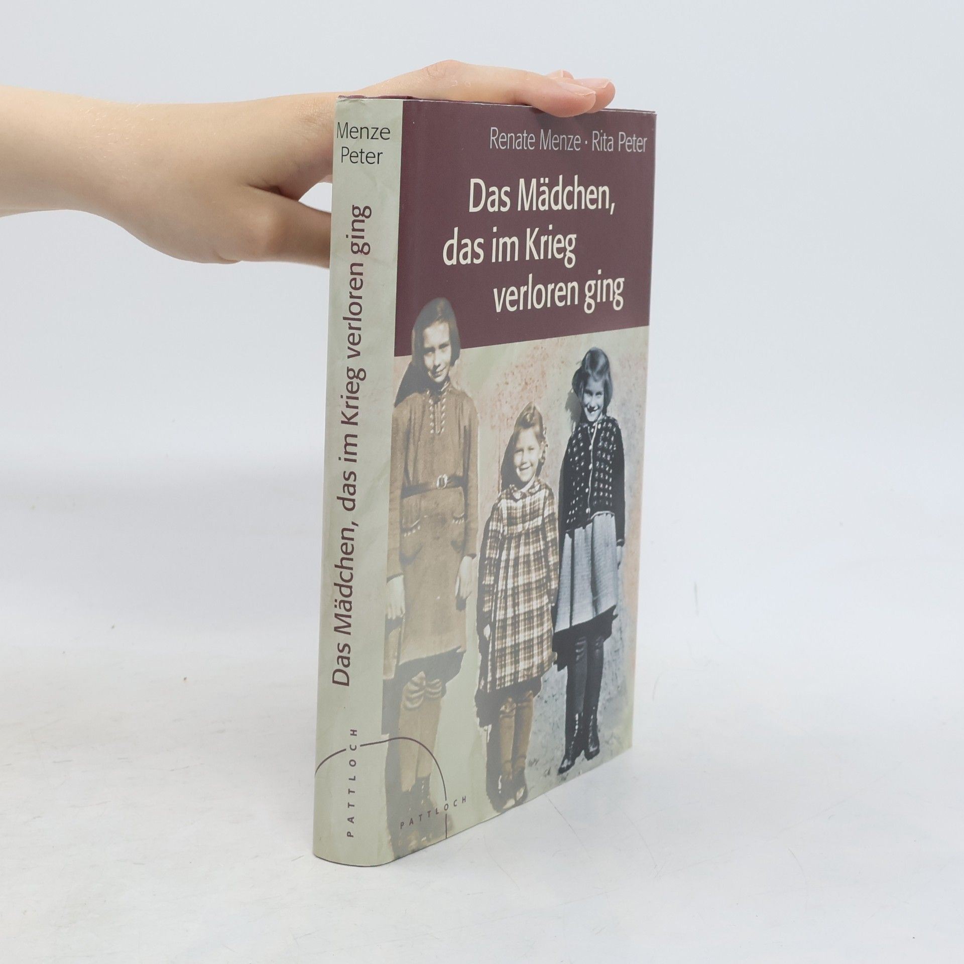 Renate Menze Das Mädchen, das im Krieg verloren ging