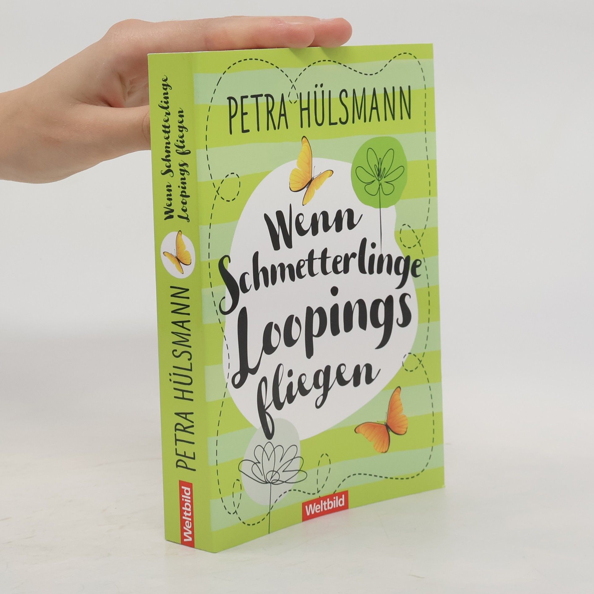 Petra Hülsmann Wenn Schmeterlinge Loopings fliegen