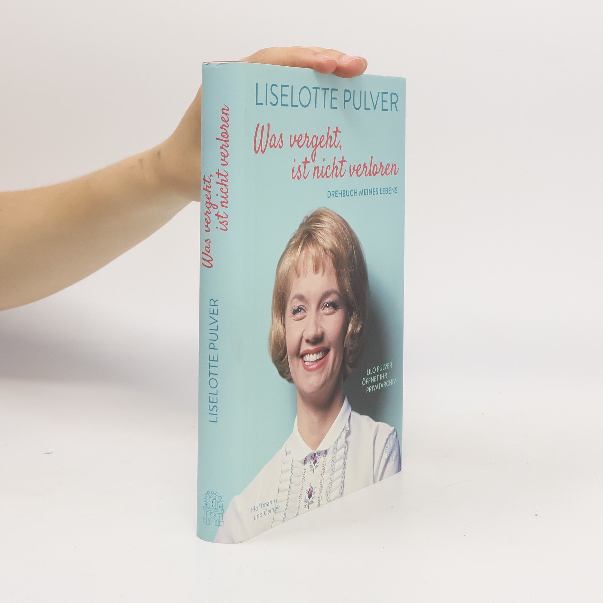 Liselotte Pulver Was vergeht, ist nicht verloren