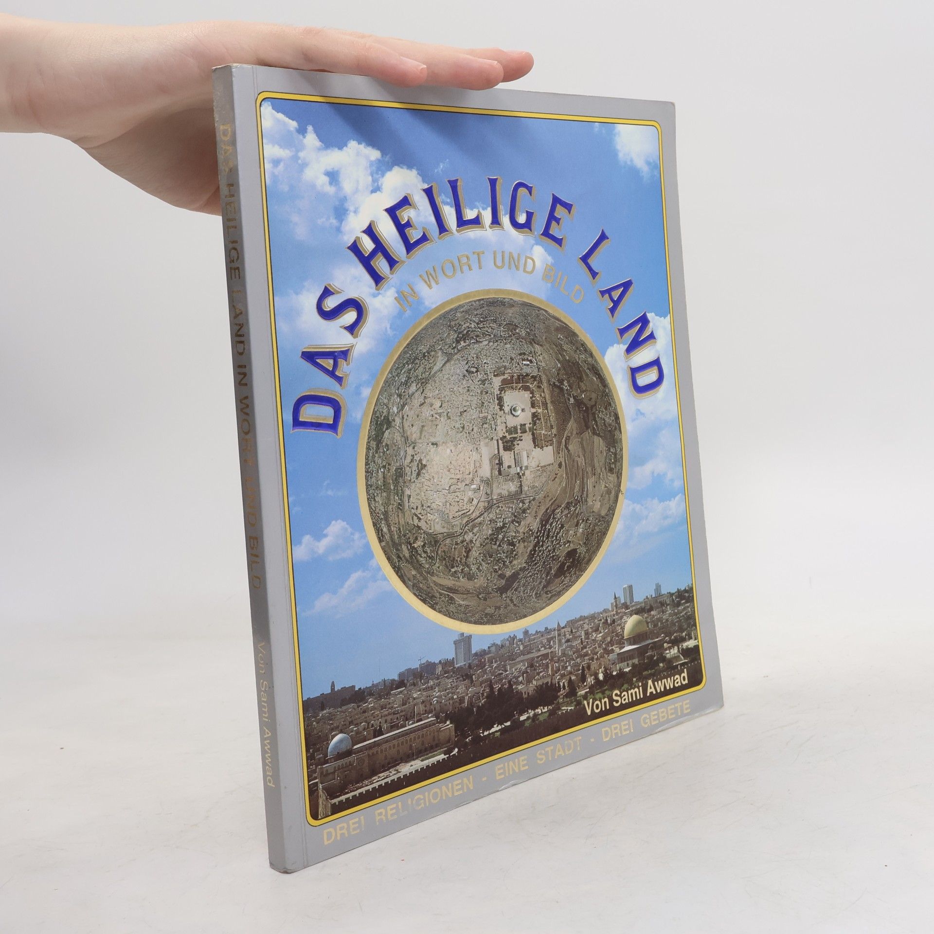 Sami Awwad Das heilige Land in Wort und Bild