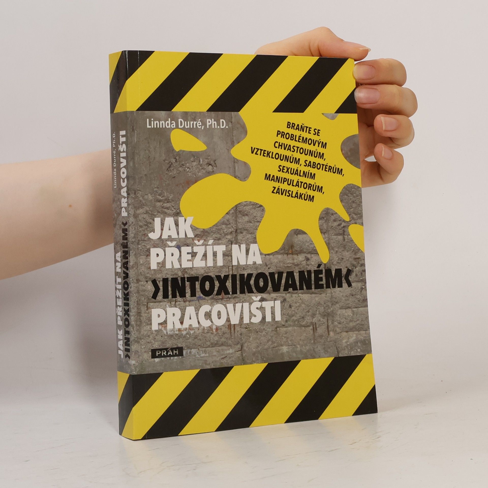 Linnda Durré Jak přežít na intoxikovaném pracovišti