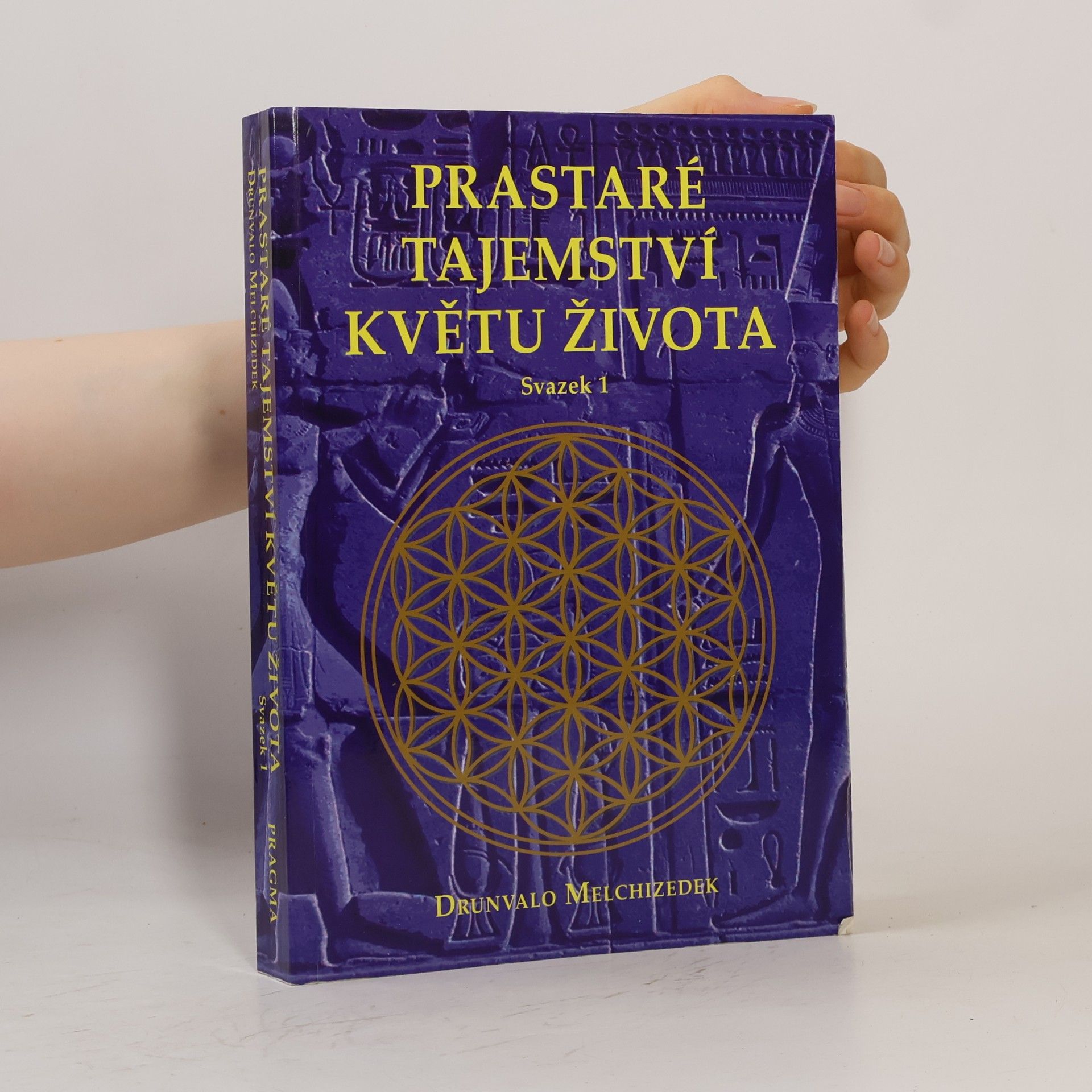 Drunvalo Melchizedek Prastaré tajemství Květu života. Svazek 1