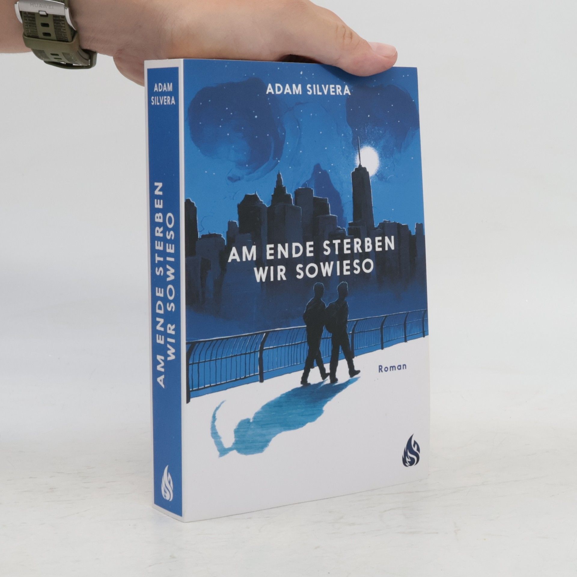 Adam Silvera Am Ende sterben wir sowieso