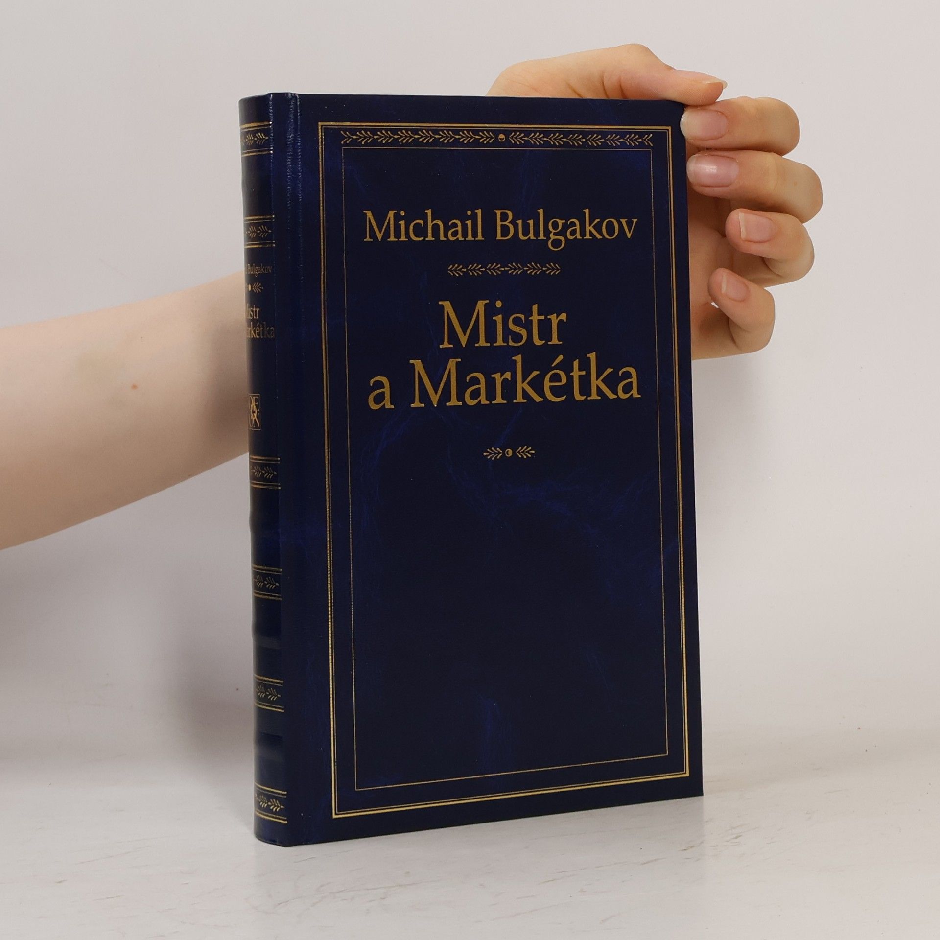 Mikhail Afanasyevich Bulgakov Mistr a Markétka