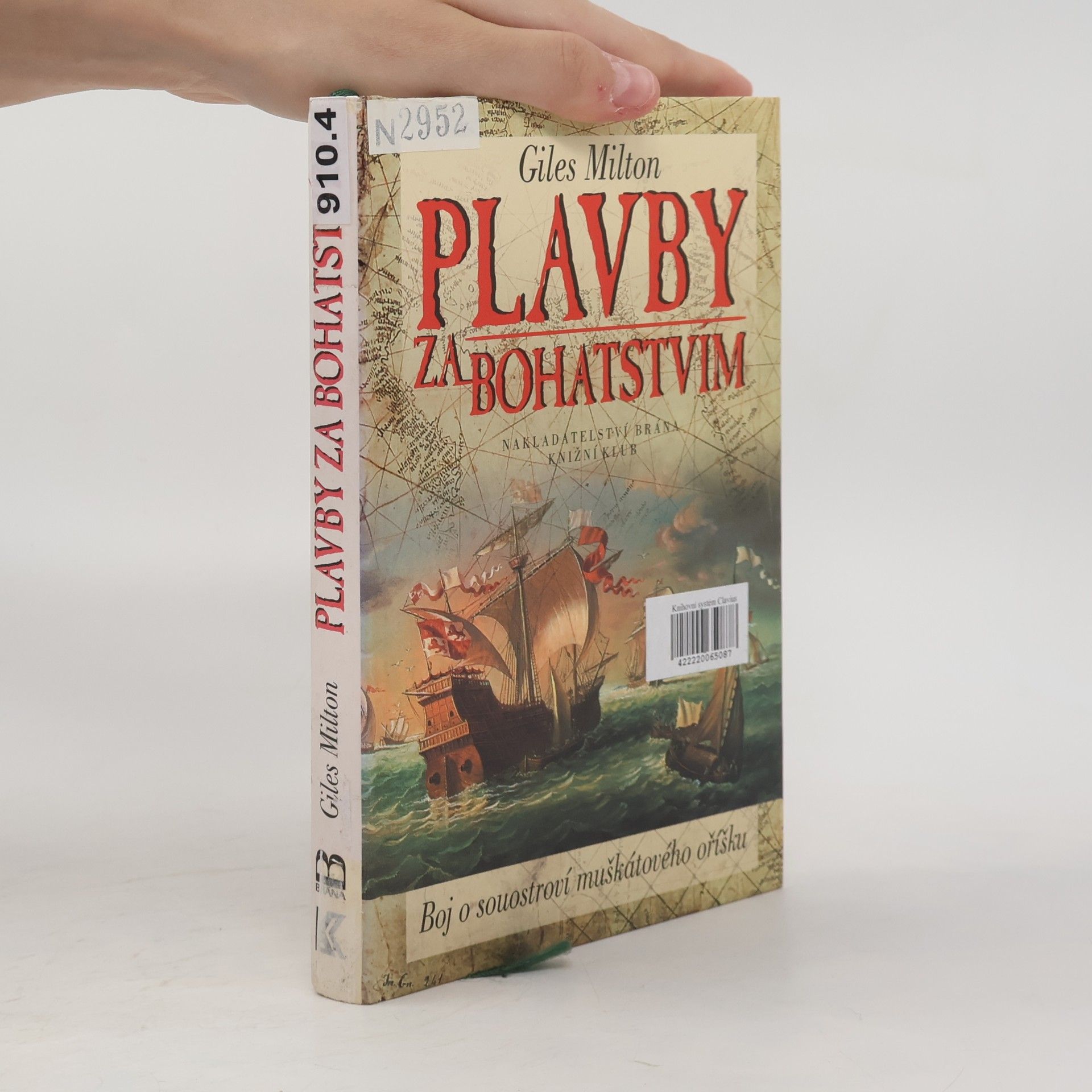 Giles Milton Plavby za bohatstvím